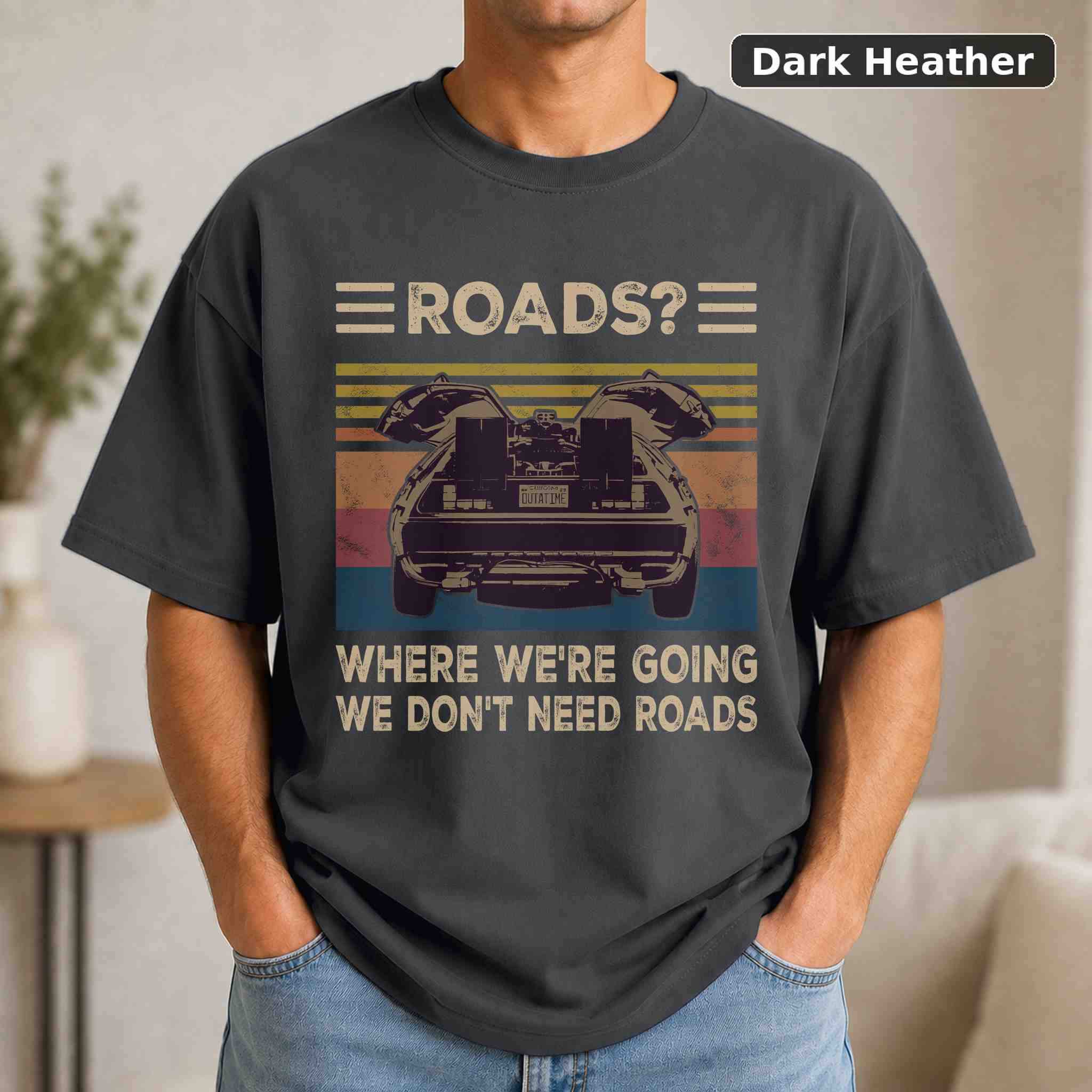 We Don't Need Roads T-Shirt, Back to the Future Sci-Fi Movie Graphic Tee, Sci-Fi Fan Gift 3