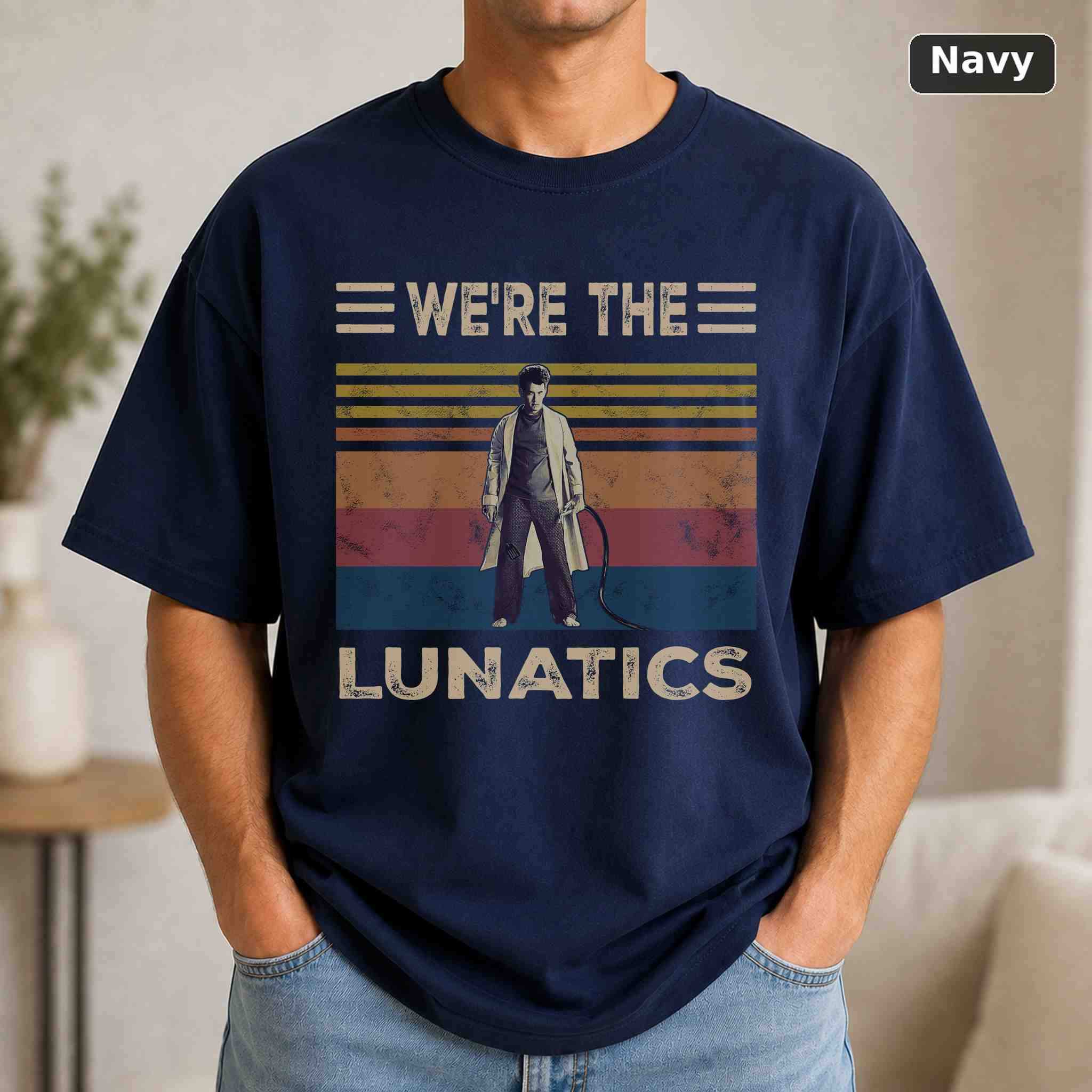We're The Lunatics T-Shirt, Vintage Movie Quote Graphic Tee, Classic Film Fan Gift 4