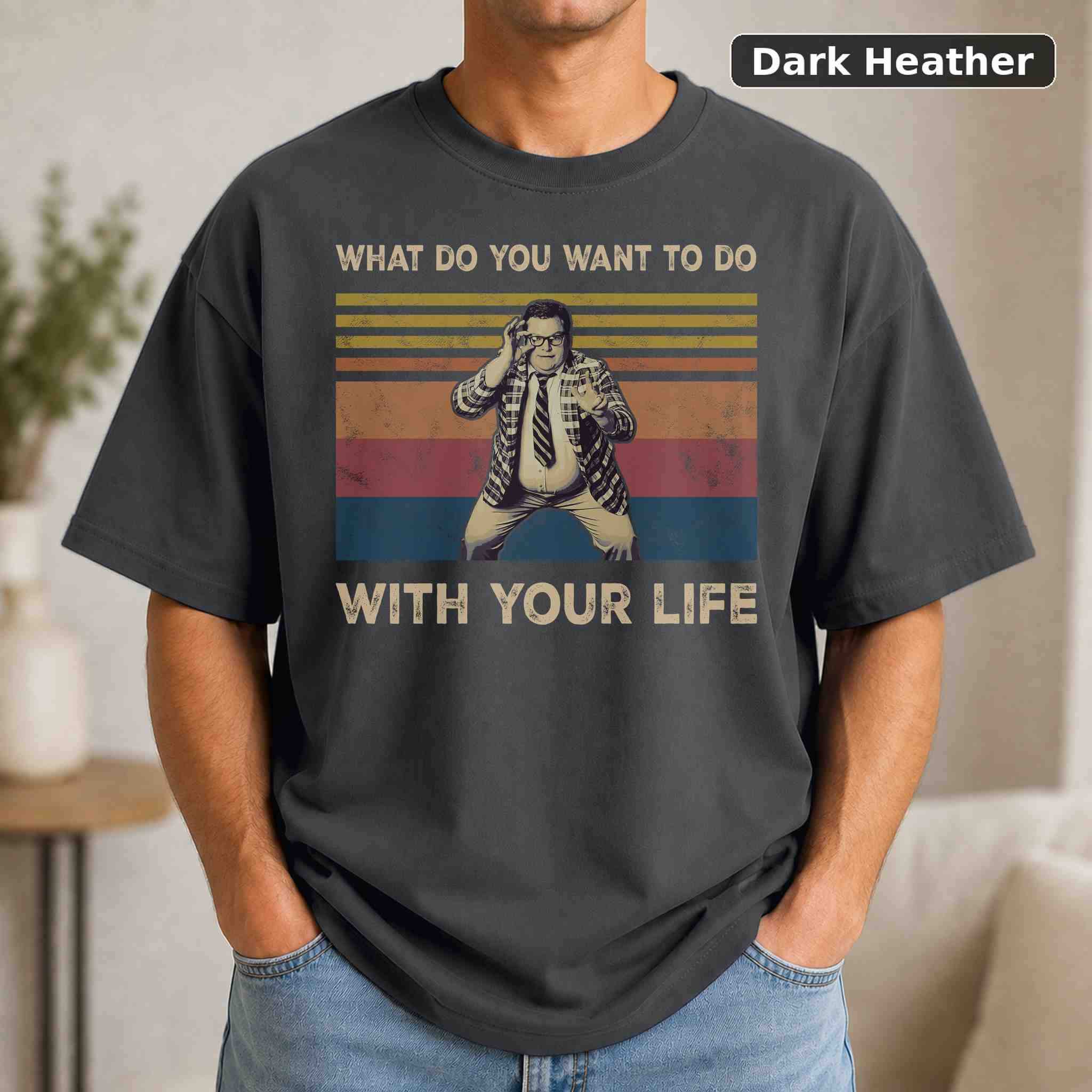 What Do You Want To Do With Your Life Funny T-Shirt, Matt Foley SNL TV Show Graphic Tee, TV Fan Gift 3