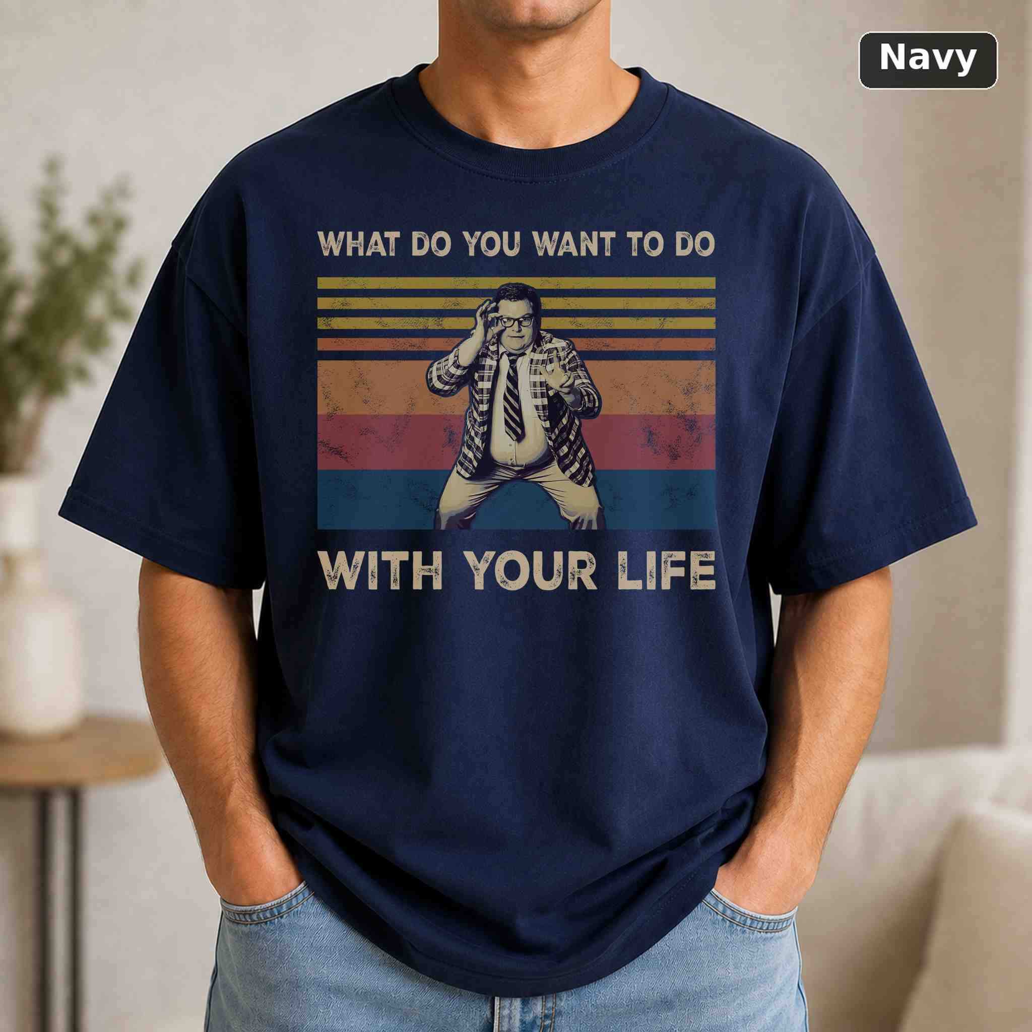 What Do You Want To Do With Your Life Funny T-Shirt, Matt Foley SNL TV Show Graphic Tee, TV Fan Gift 4