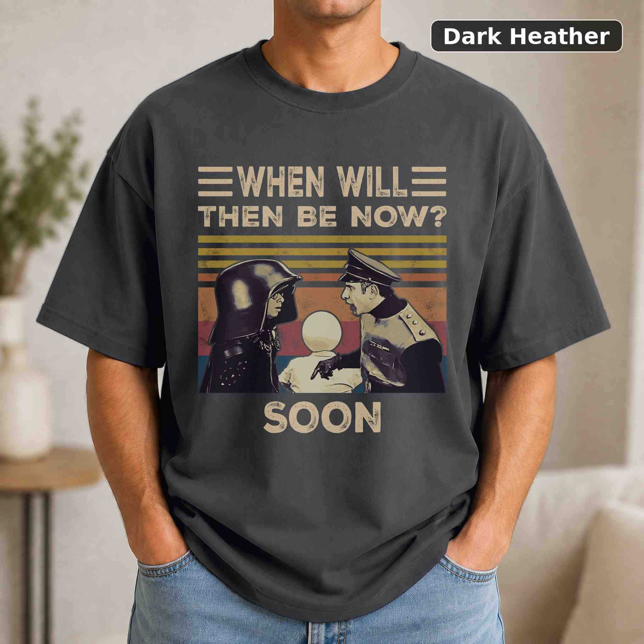When Will Then Be Now T-Shirt, Spaceballs Sci-Fi Movie Graphic Tee, Sci-Fi Fan Gift 3