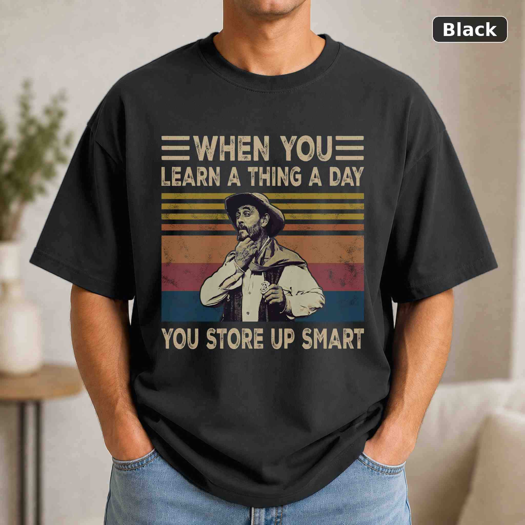 When You Learn a Thing a Day T-Shirt, Vintage Movie Quote Graphic Tee, Classic Film Fan Gift