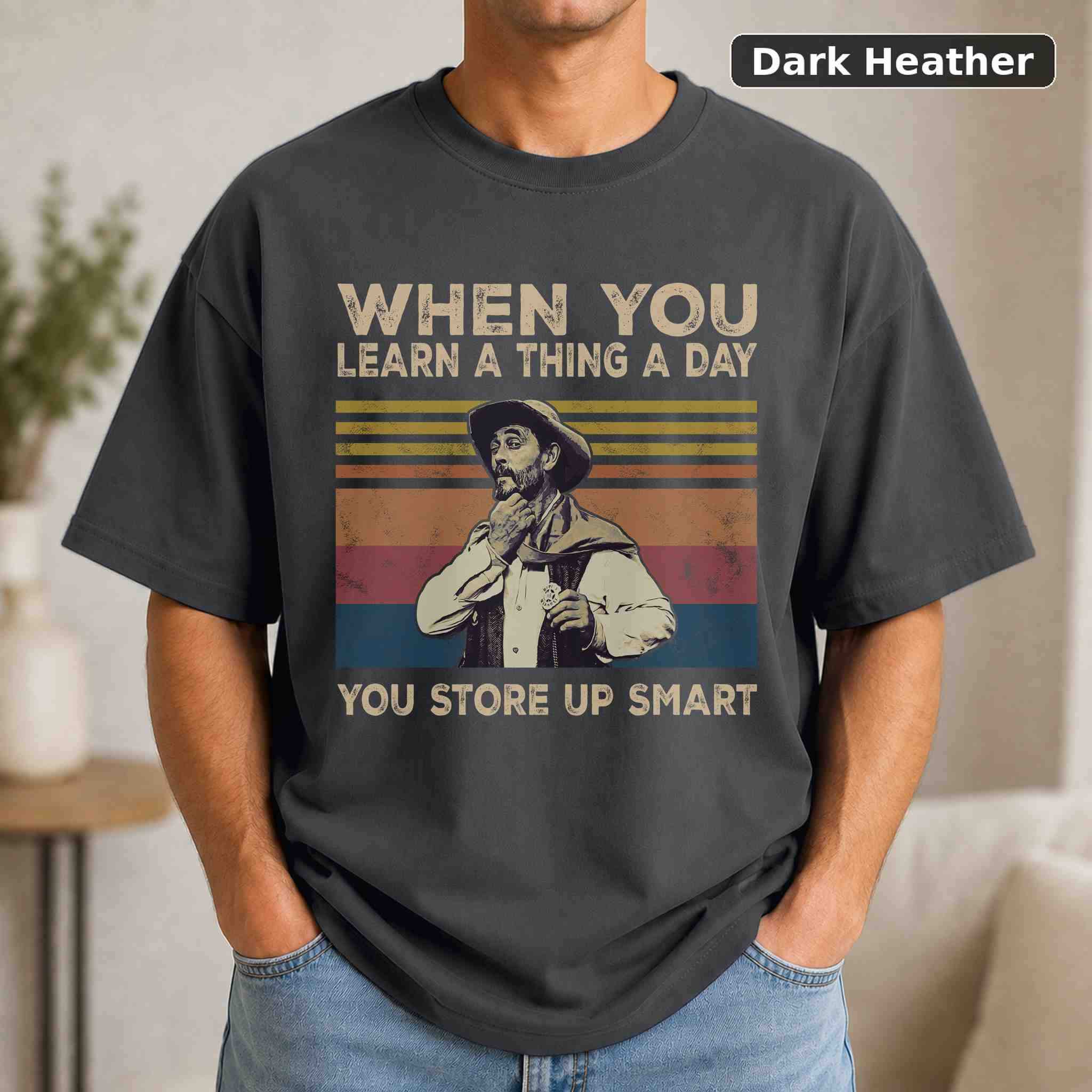 Learn a Thing a Day and Store Up Smart T-Shirt, The Andy Griffith Show TV Show Graphic Tee, TV Fan Gift 3