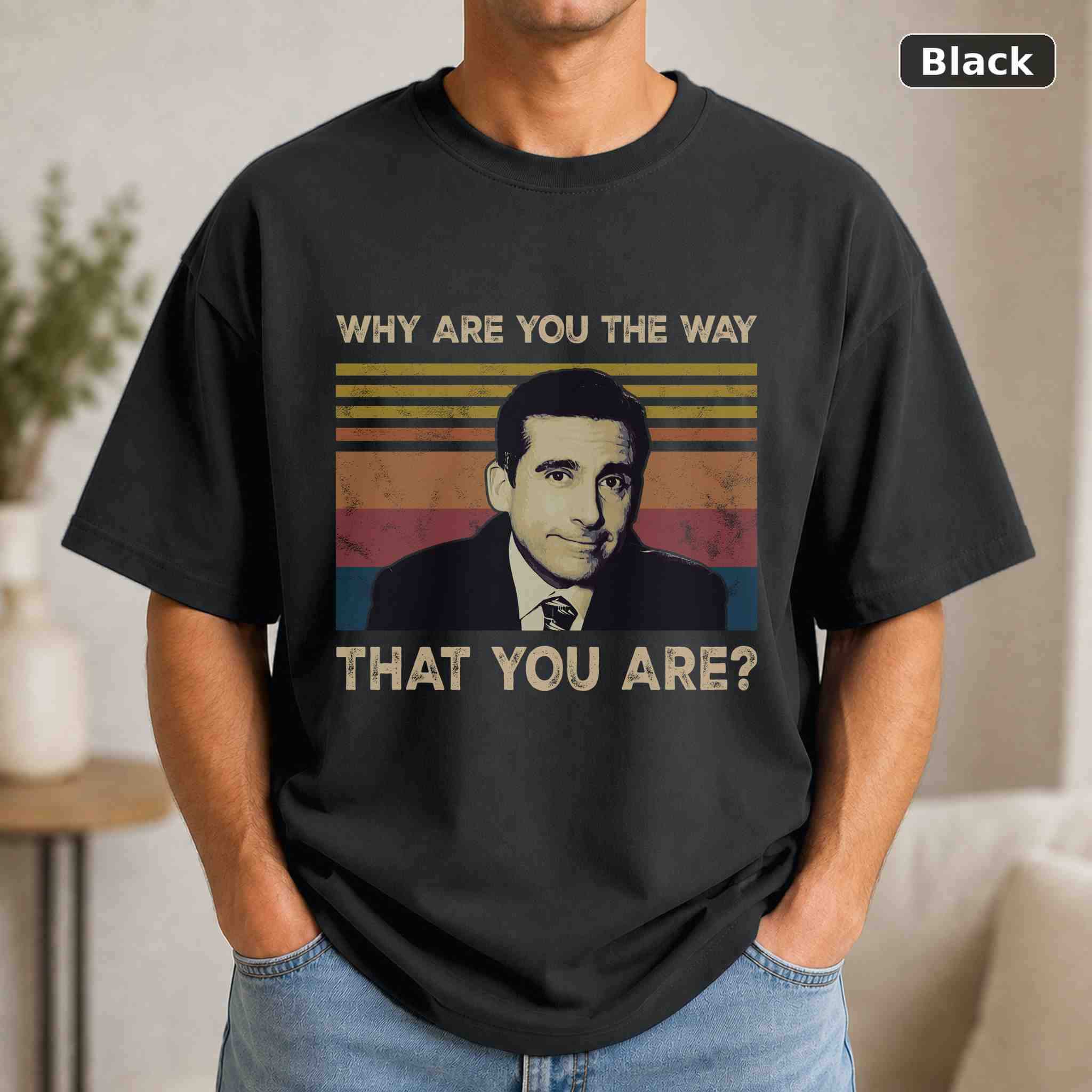 Why Are You The Way That You Are T-Shirt, The Office TV Show Graphic Tee, TV Fan Gift