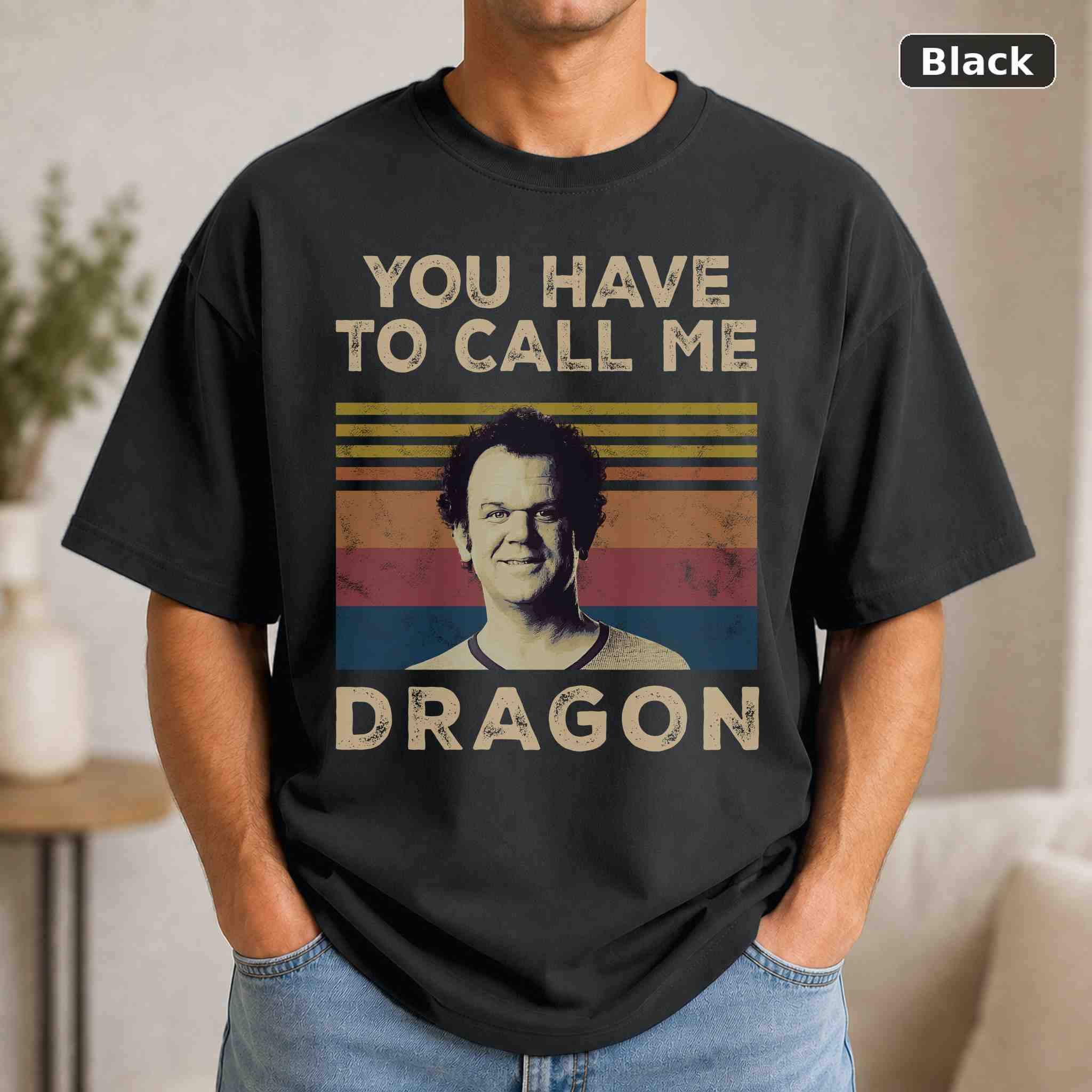 You Have to Call Me Dragon Quote T-Shirt, Step Brothers Movie Graphic Tee, Classic Film Fan Gift You Have to Call Me Dragon Quote T-Shirt, Step Brothers Movie Graphic Tee, Classic Film Fan Gift