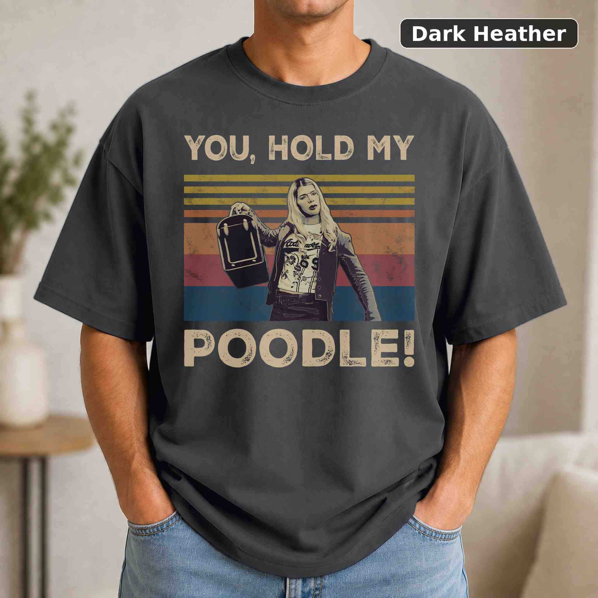 You Hold My Poodle T-Shirt, White Chicks Movie Graphic Tee, Classic Film Fan Gift 3