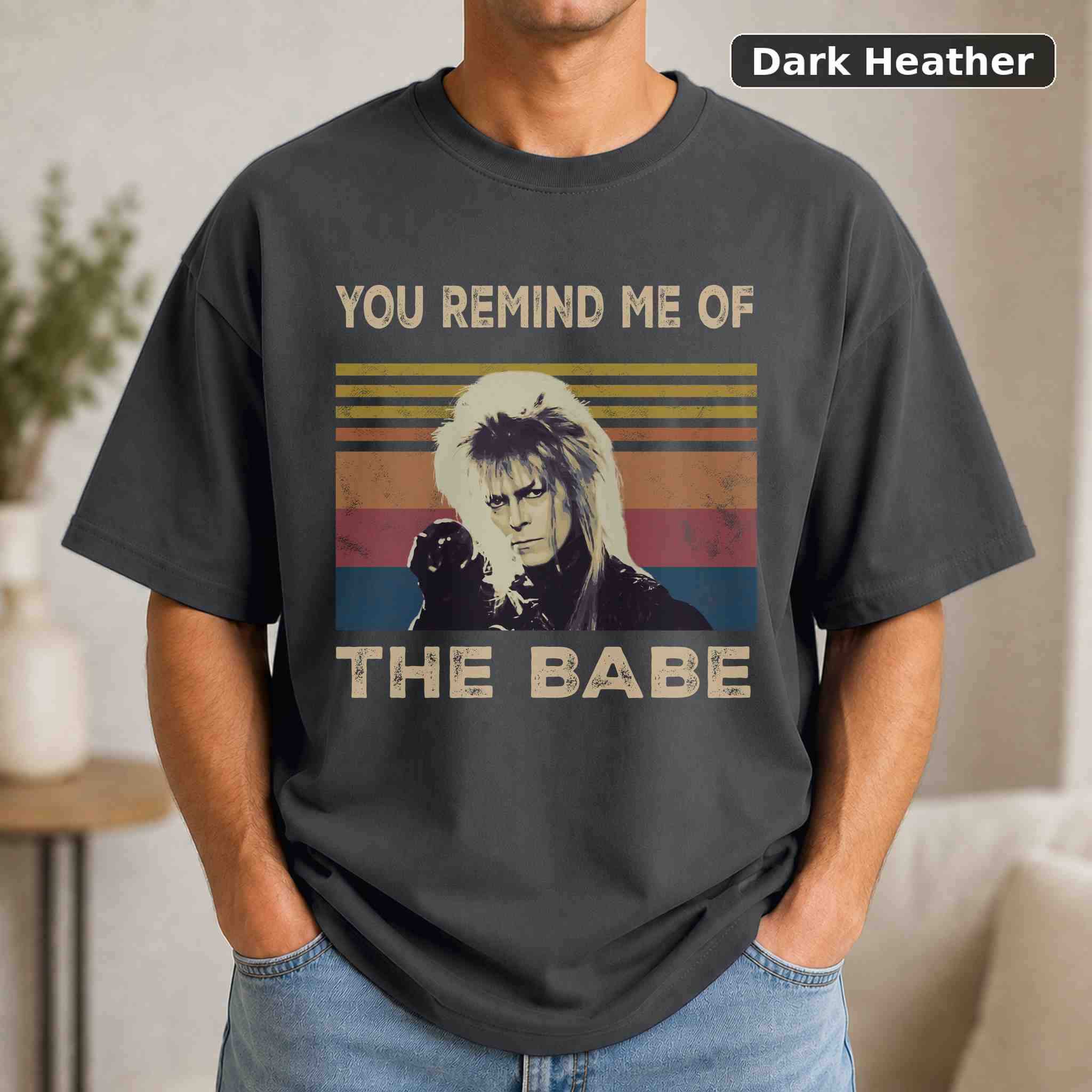 You Remind Me of the Babe T-Shirt, Labyrinth Fantasy Movie Graphic Tee, Fantasy Fan Gift 3