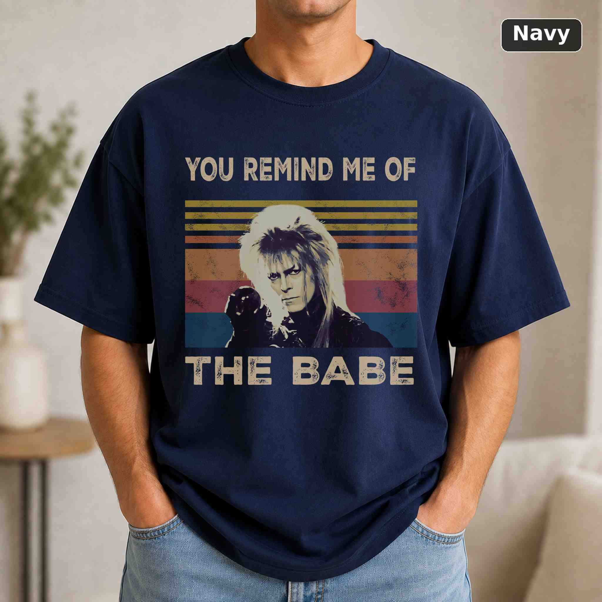 You Remind Me of the Babe T-Shirt, Labyrinth Fantasy Movie Graphic Tee, Fantasy Fan Gift 4