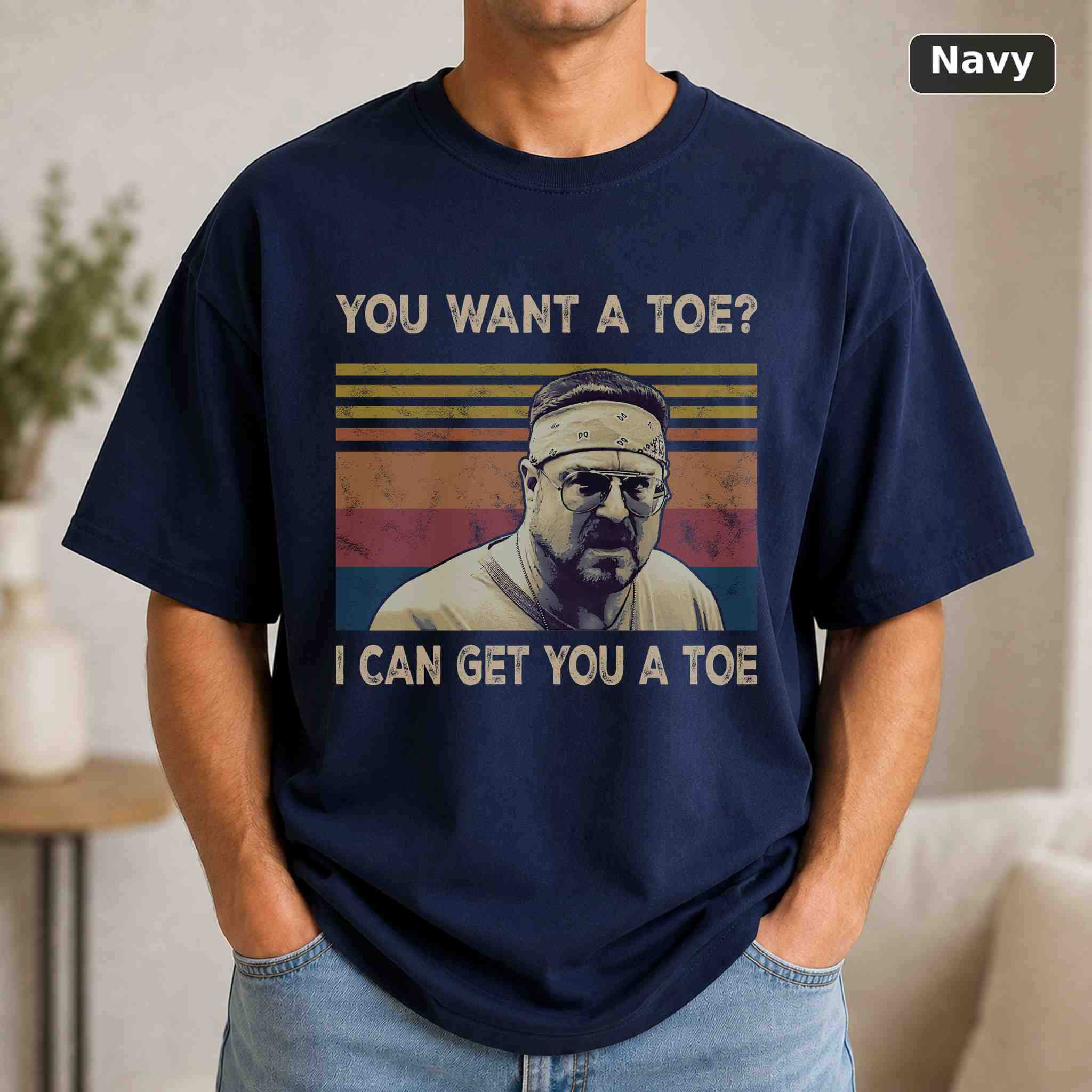 You Want A Toe I Can Get You A Toe T-Shirt, The Big Lebowski Movie Graphic Tee, Classic Film Fan Gift 4