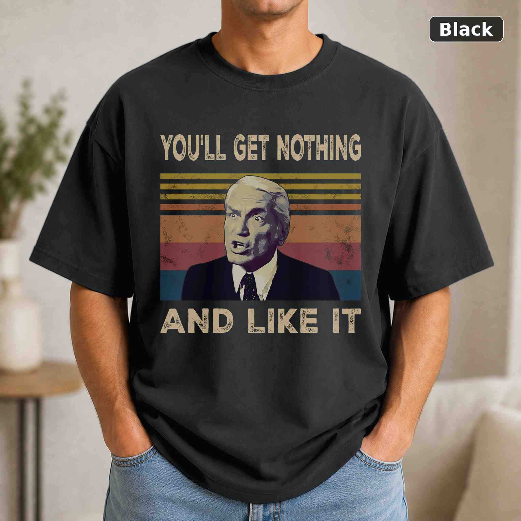 You’ll Get Nothing And Like It T-Shirt, Caddyshack Sports Movie Graphic Tee, Sports Film Fan Gift You’ll Get Nothing And Like It T-Shirt, Caddyshack Sports Movie Graphic Tee, Sports Film Fan Gift