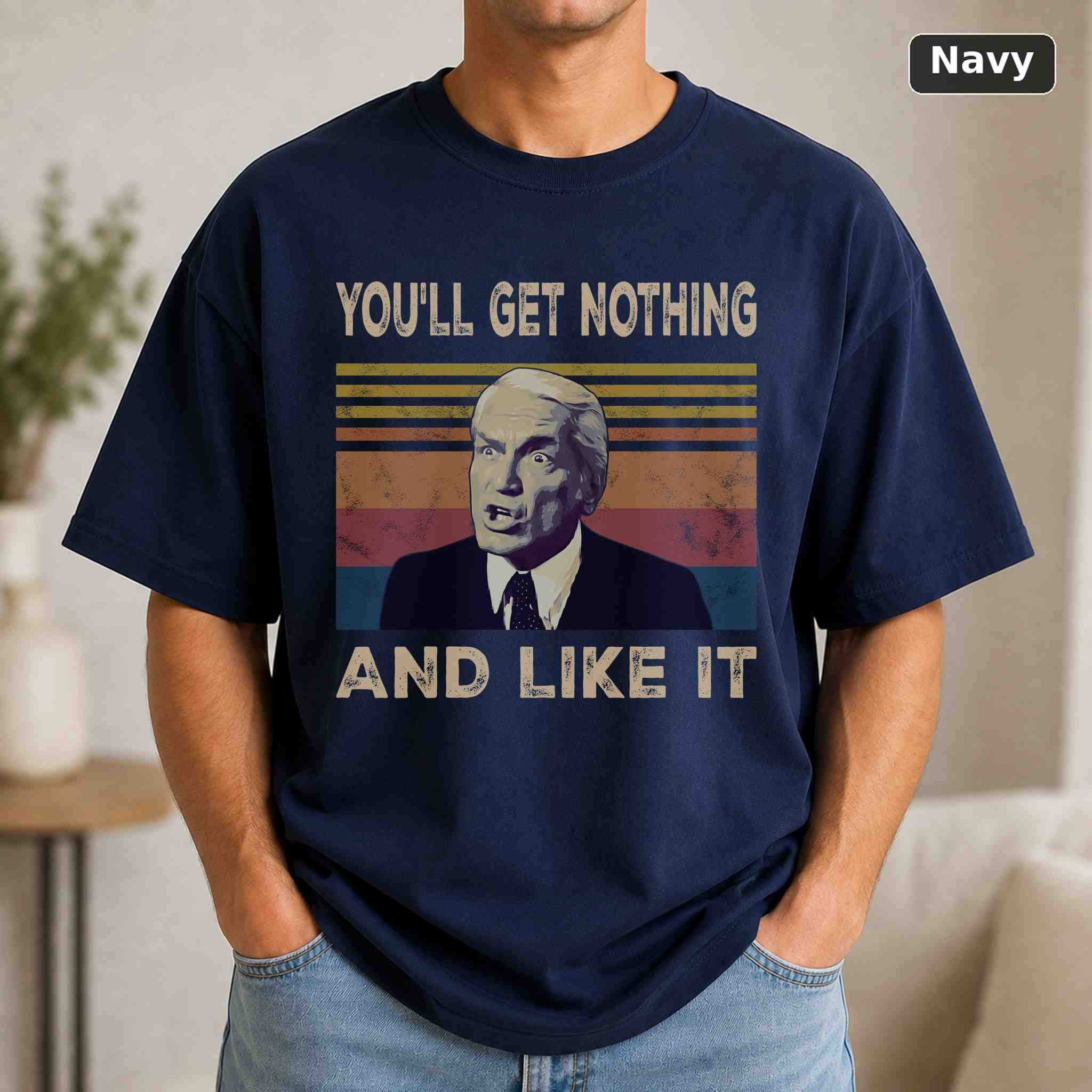 You'll Get Nothing And Like It T-Shirt, Caddyshack Sports Movie Graphic Tee, Sports Film Fan Gift 4