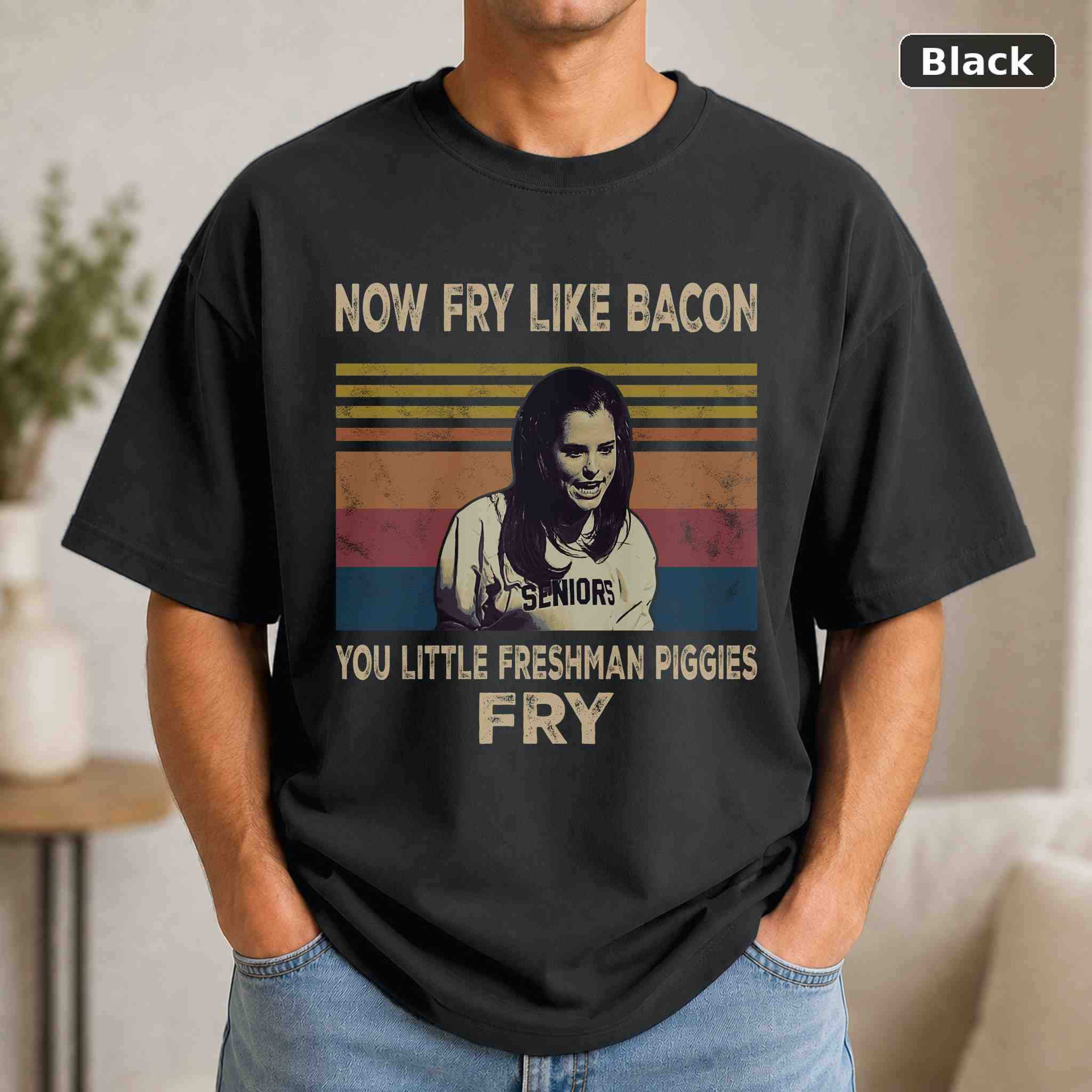 Now Fry Like Bacon You Little Freshman Piggies Fry T-Shirt, Vintage Movie Quote Graphic Tee, Classic Film Fan Gift