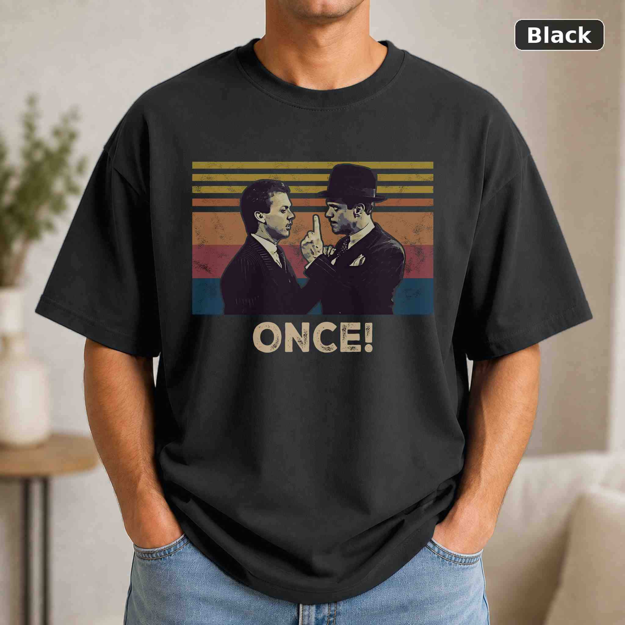 Once T-Shirt, Vintage Movie Quote Graphic Tee, Classic Film Fan Gift Once T-Shirt, Vintage Movie Quote Graphic Tee, Classic Film Fan Gift