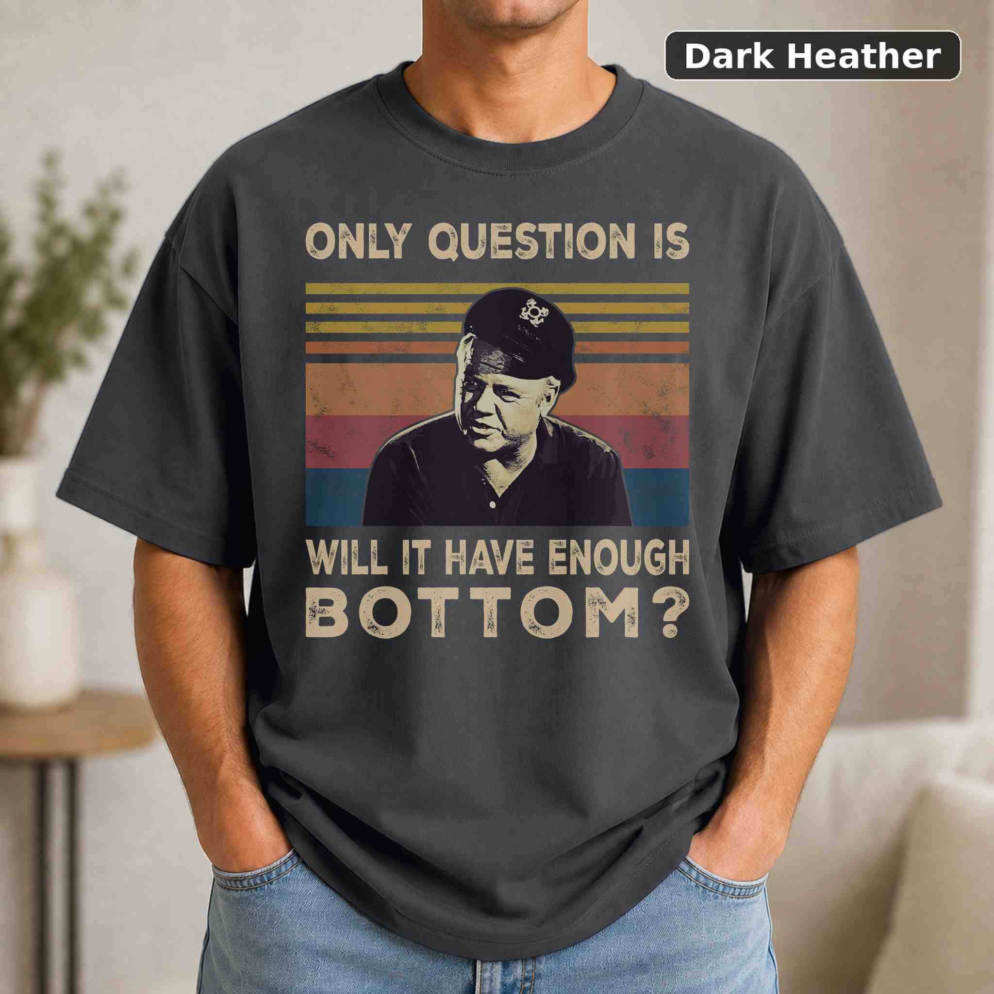 Only Question Is Will It Have Enough Bottom Touliver Shirt Retro T-Shirt, Vintage Movie Quote Graphic Tee, Classic Film Fan Gift 3