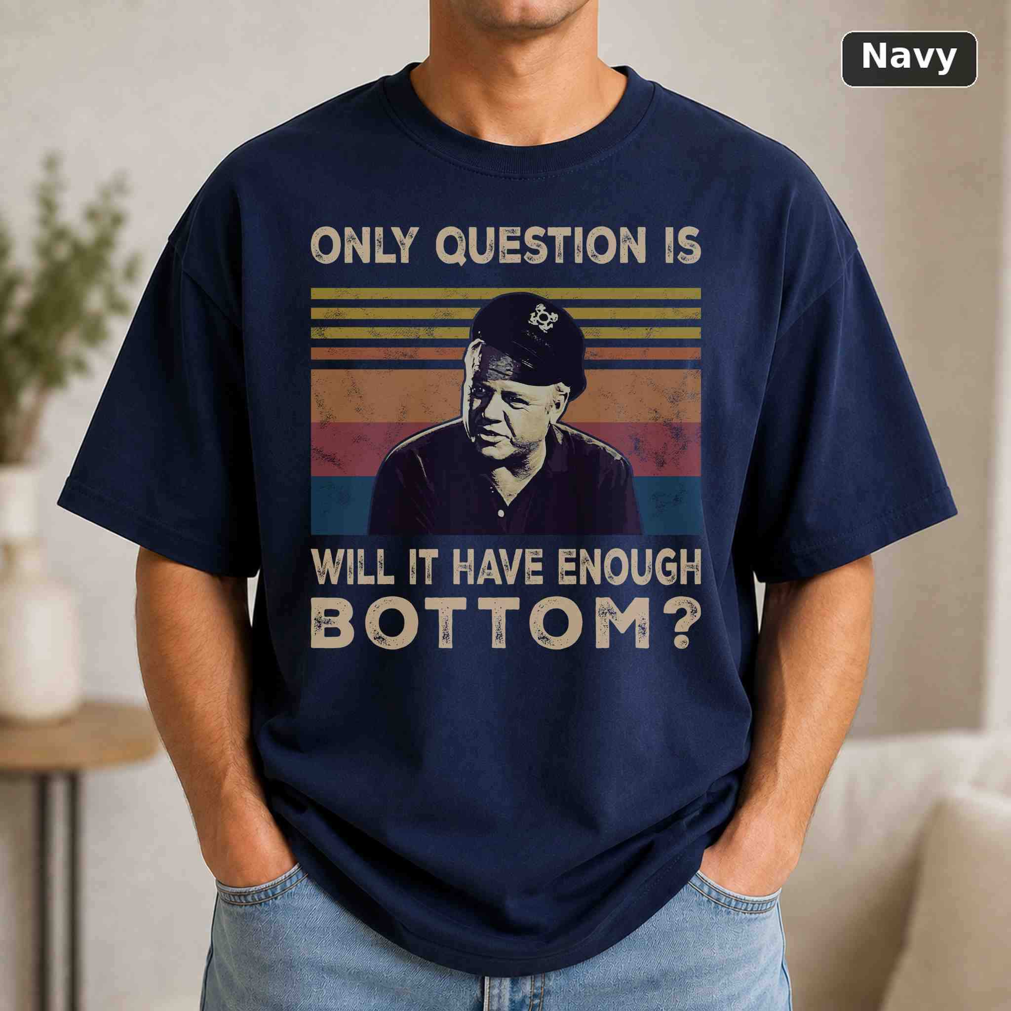 Only Question Is Will It Have Enough Bottom Touliver Shirt Retro T-Shirt, Vintage Movie Quote Graphic Tee, Classic Film Fan Gift 4