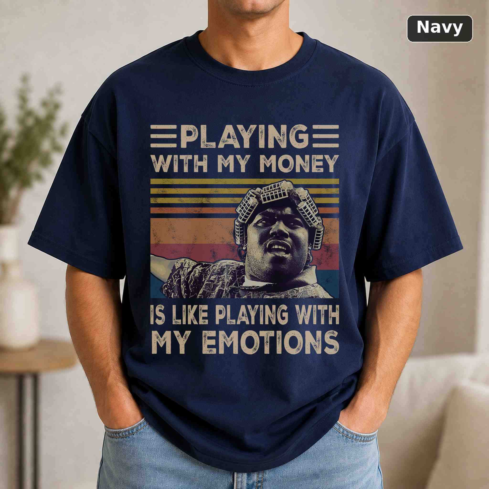 Playing With My Money Is Like Playing With My Emotions T-Shirt, Vintage Movie Quote Graphic Tee, Classic Film Fan Gift 4