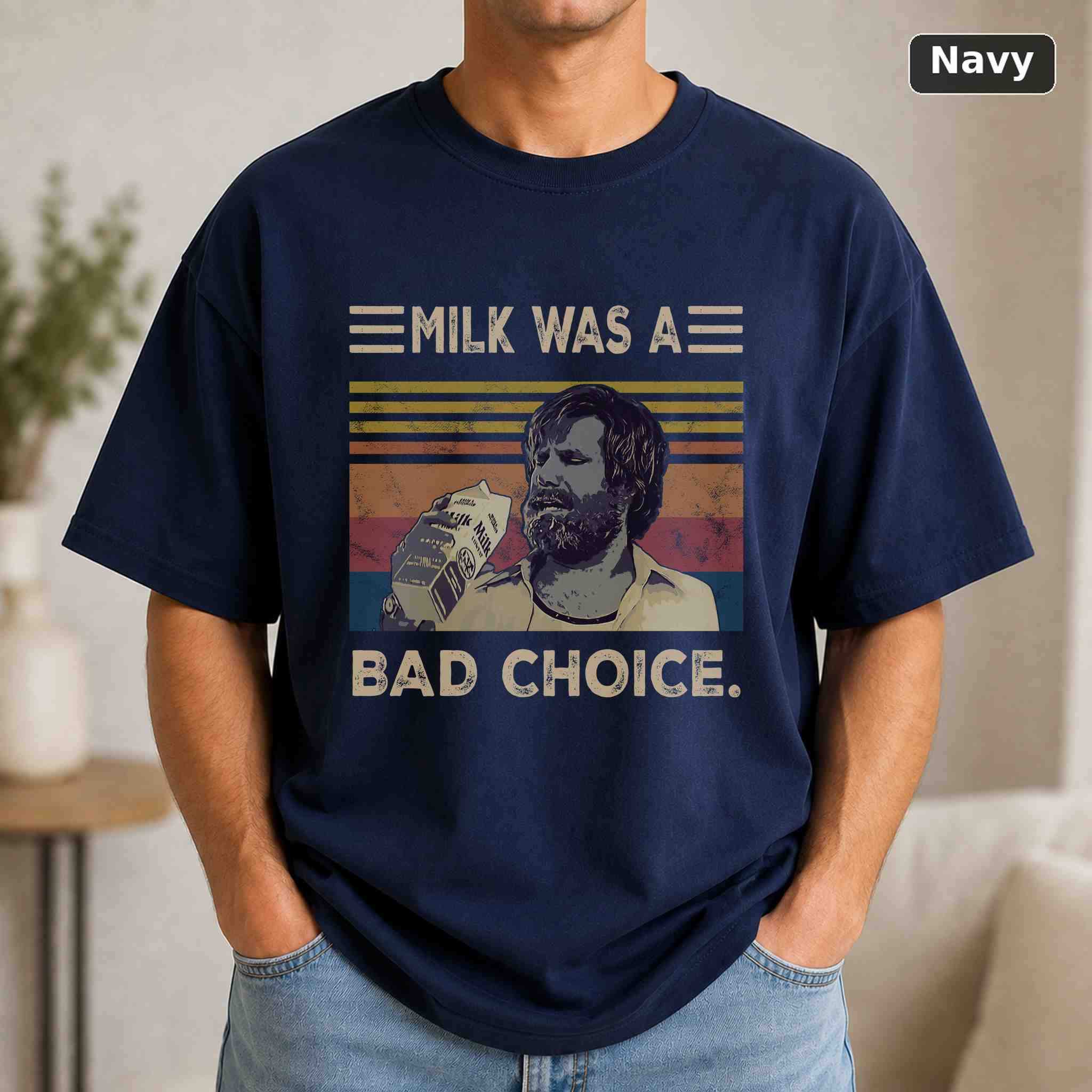 Ron Burgundy Milk Was A Bad Choice T-Shirt, Vintage Movie Quote Graphic Tee, Classic Film Fan Gift 4