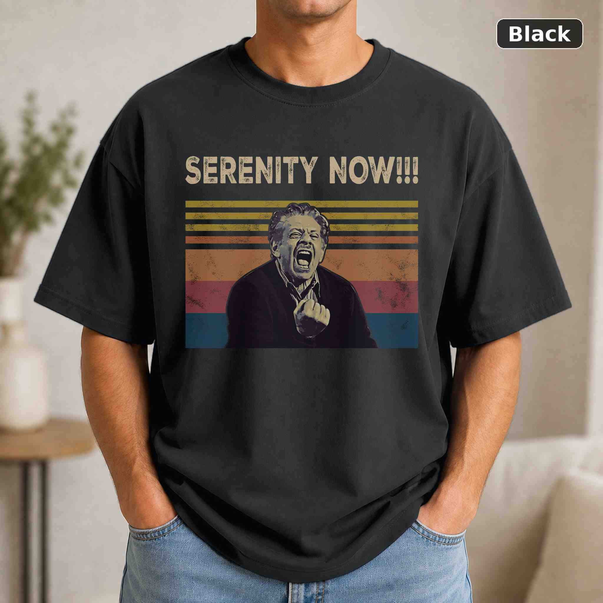 Serenity Now T-Shirt, Vintage Movie Quote Graphic Tee, Classic Film Fan Gift