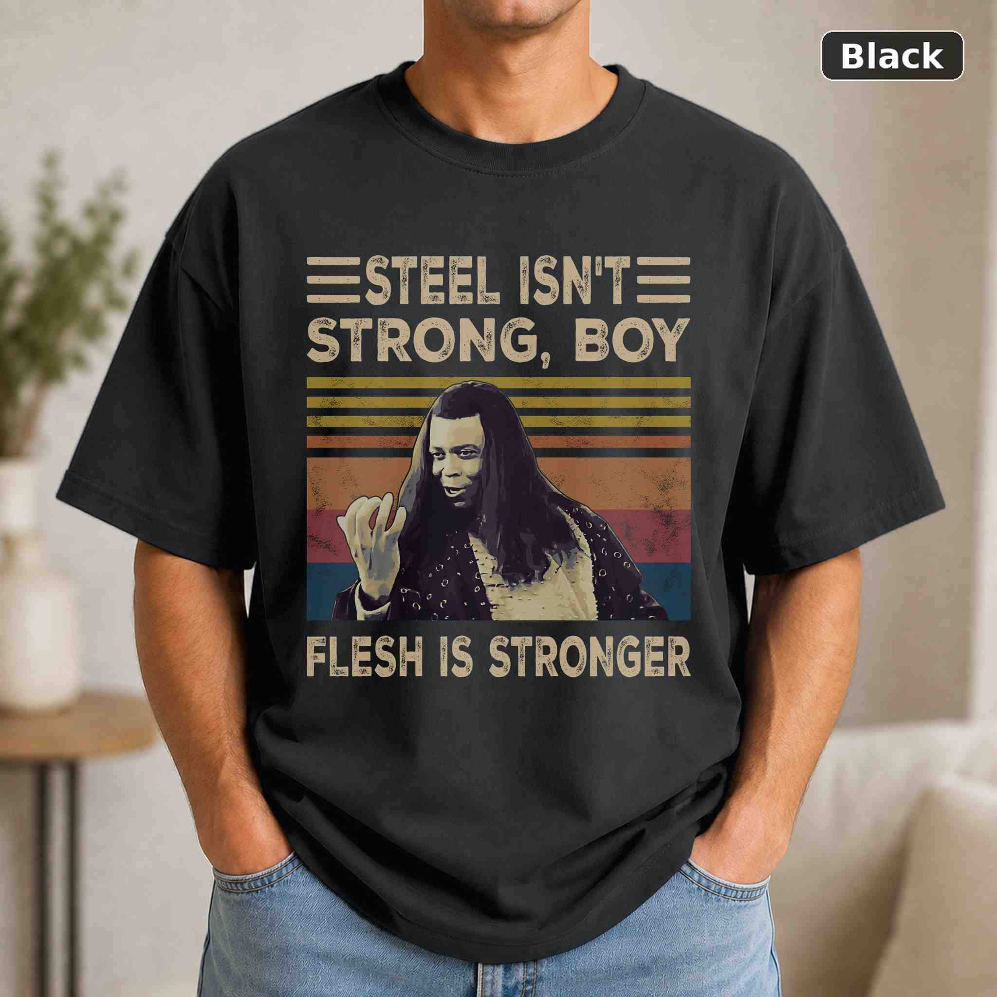 Steel Isn’t Strong T-Shirt, Vintage Movie Quote Graphic Tee, Classic Film Fan Gift