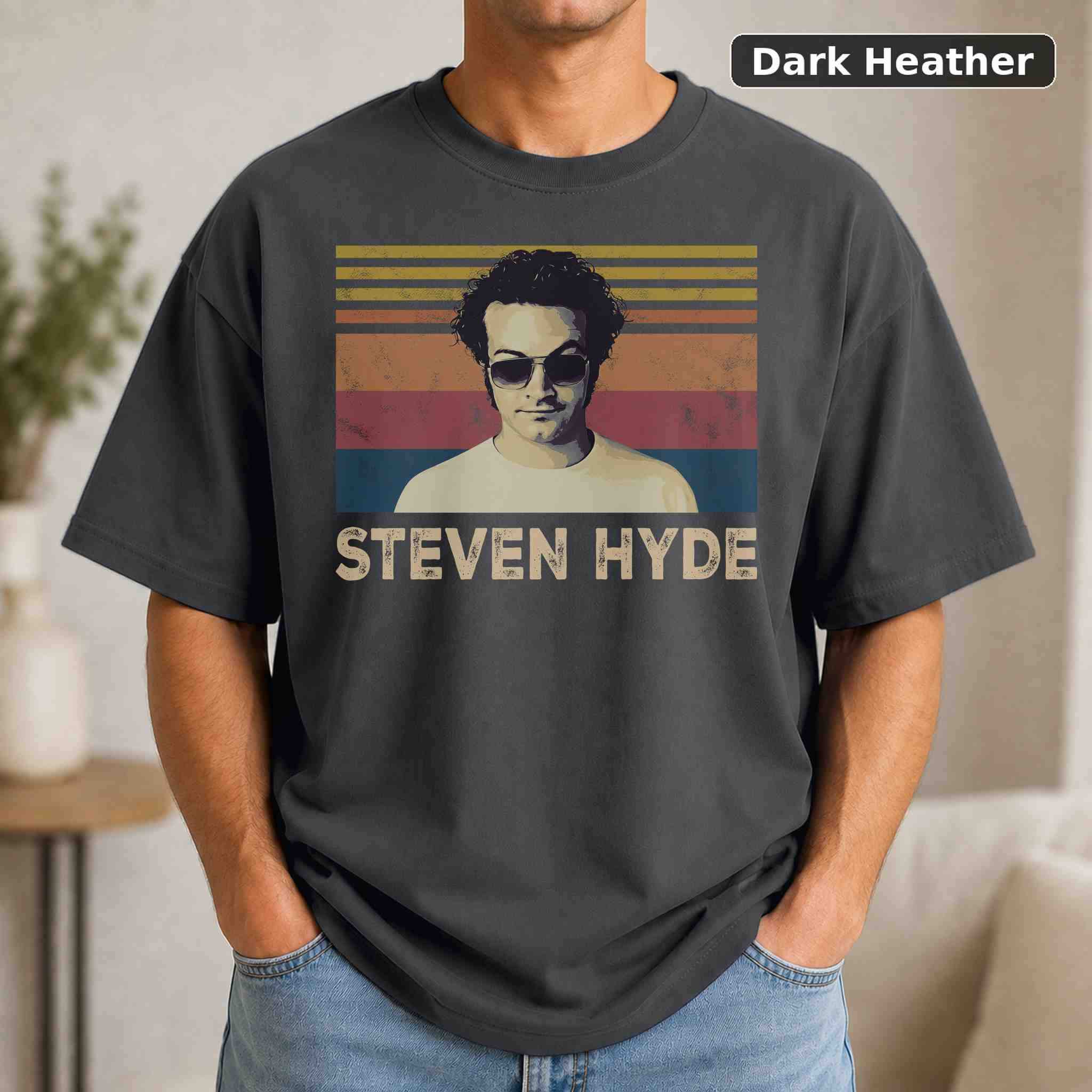Steven Hyde T-Shirt, Vintage Movie Quote Graphic Tee, Classic Film Fan Gift 3