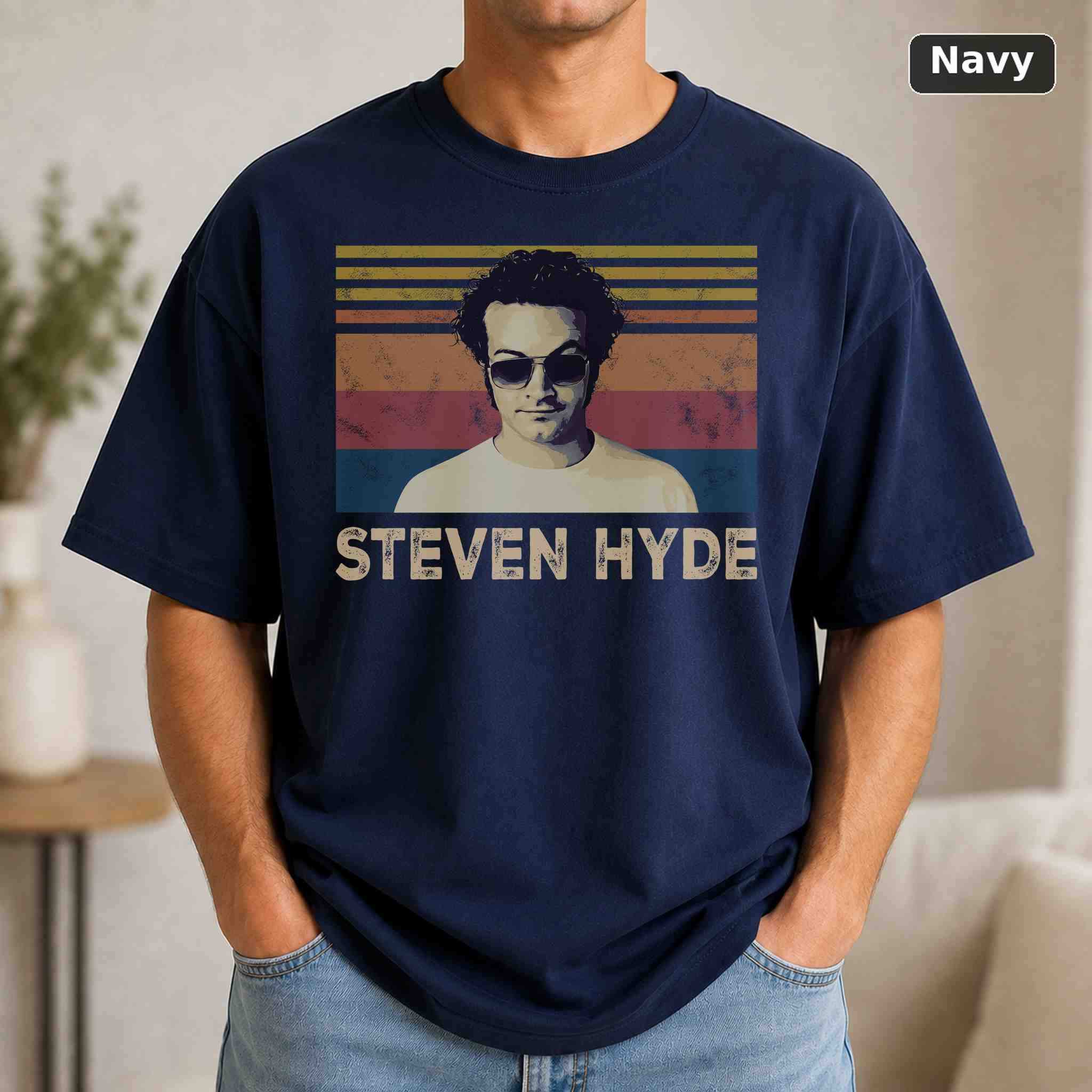 Steven Hyde T-Shirt, Vintage Movie Quote Graphic Tee, Classic Film Fan Gift 4