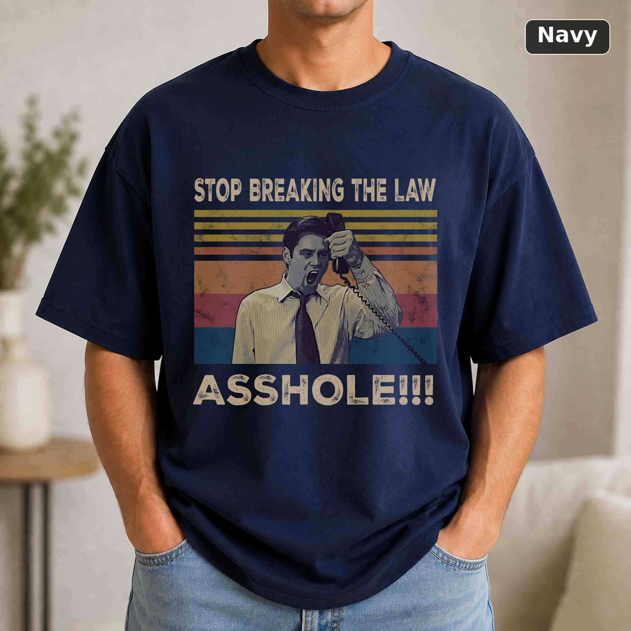 Stop Breaking The Law Asshole T-Shirt, Vintage Movie Quote Graphic Tee, Classic Film Fan Gift 4