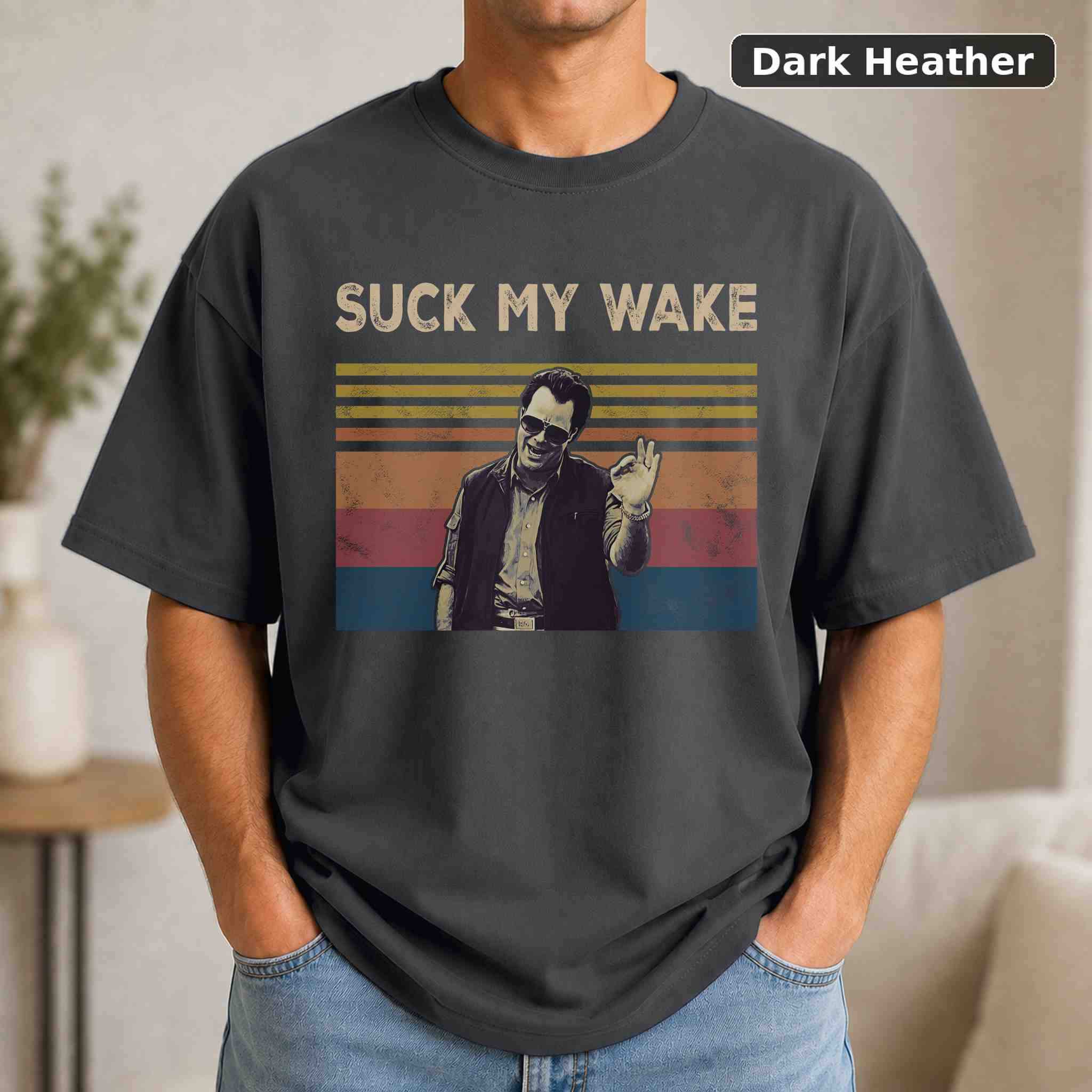 Suck My Wake T-Shirt, Vintage Movie Quote Graphic Tee, Classic Film Fan Gift 3