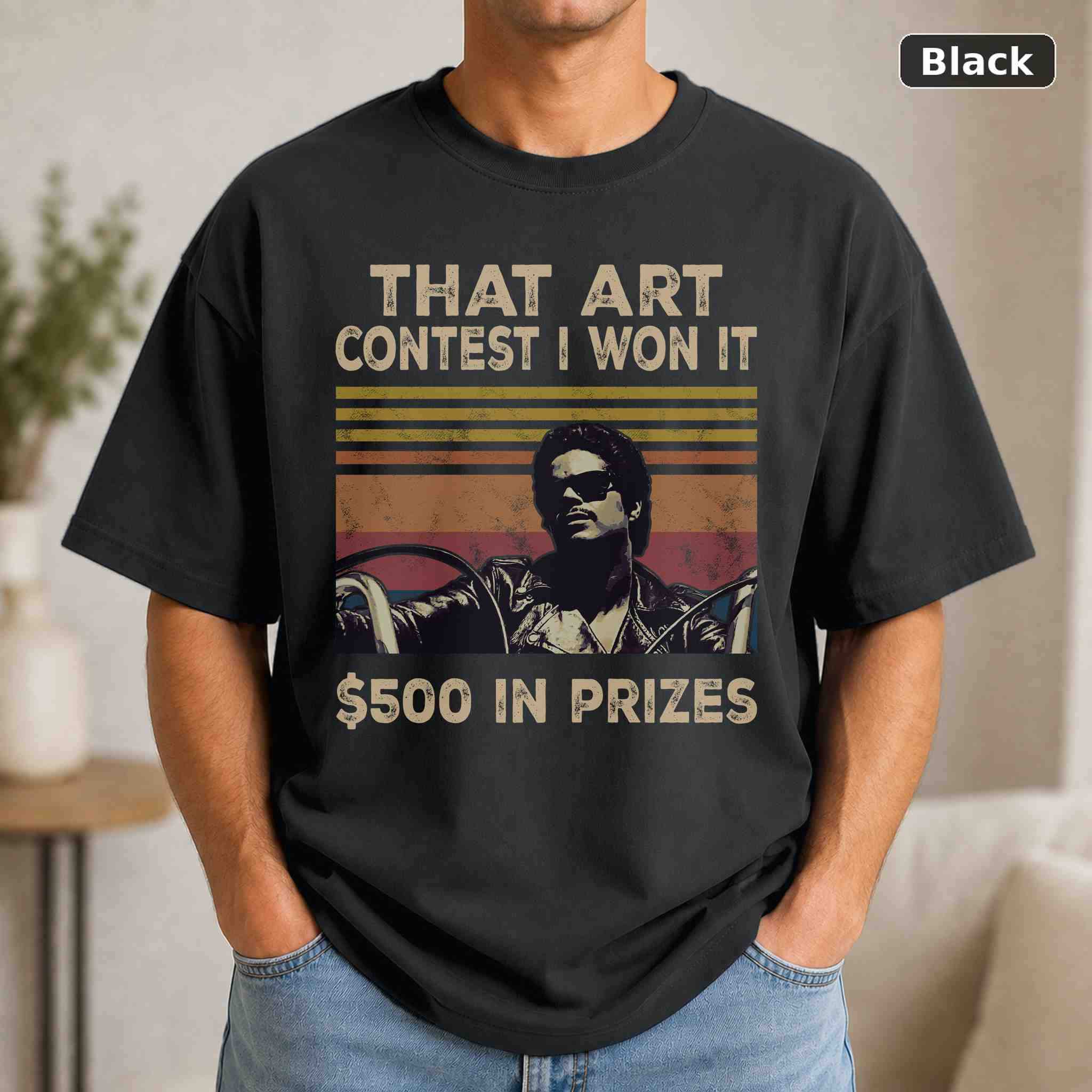 That Art Contest I Won It 500 In Prizes T-Shirt, Vintage Movie Quote Graphic Tee, Classic Film Fan Gift That Art Contest I Won It 500 In Prizes T-Shirt, Vintage Movie Quote Graphic Tee, Classic Film Fan Gift