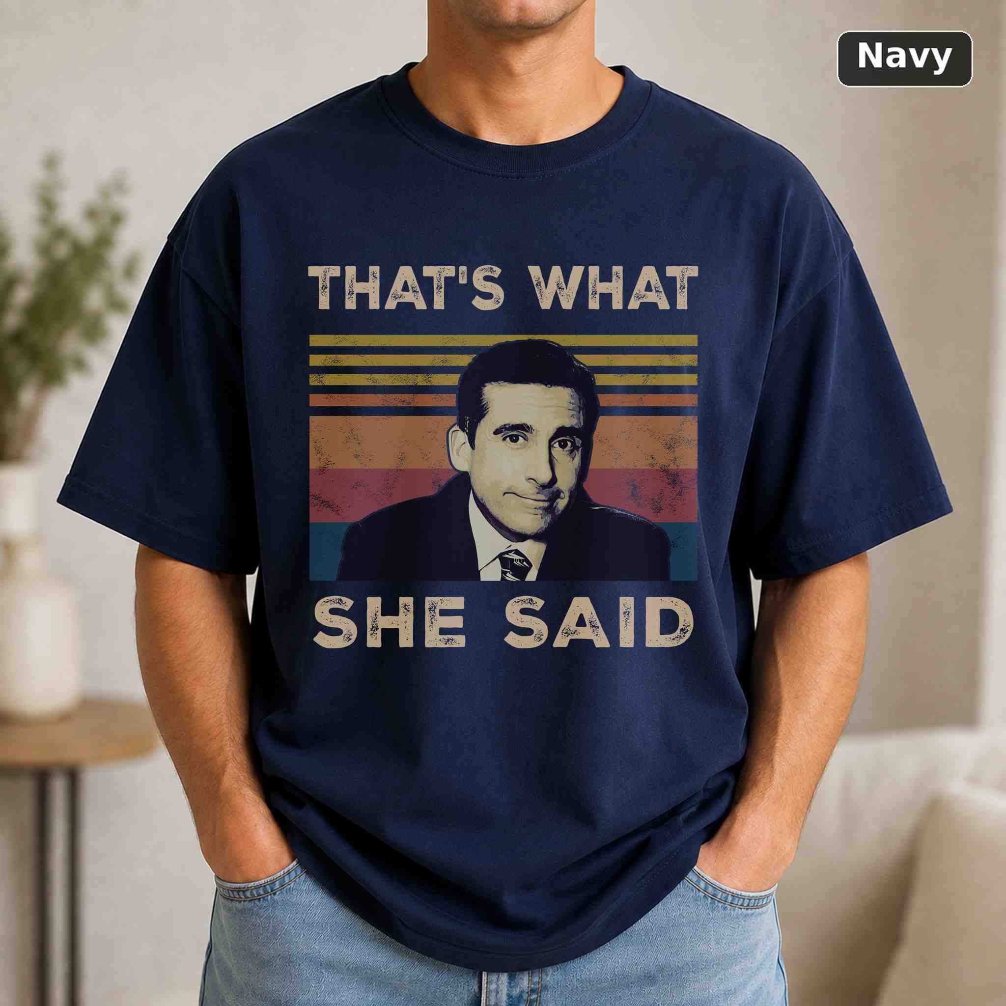 That's What She Said T-Shirt, Vintage Movie Quote Graphic Tee, Classic Film Fan Gift 4