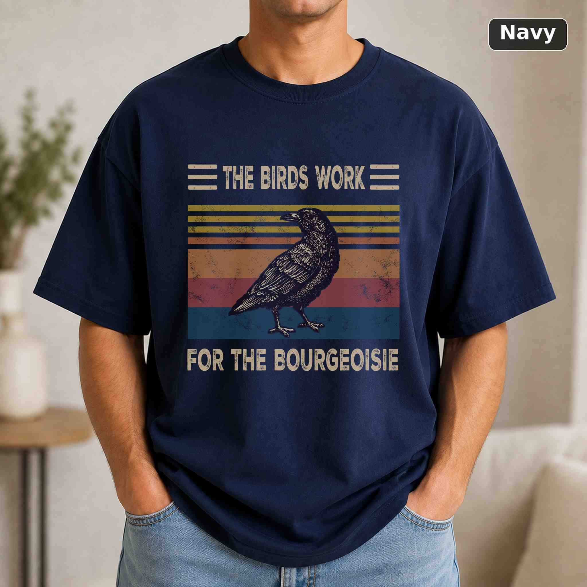 The Birds Work For The Bourgeoisie T-Shirt, Vintage Movie Quote Graphic Tee, Classic Film Fan Gift 4