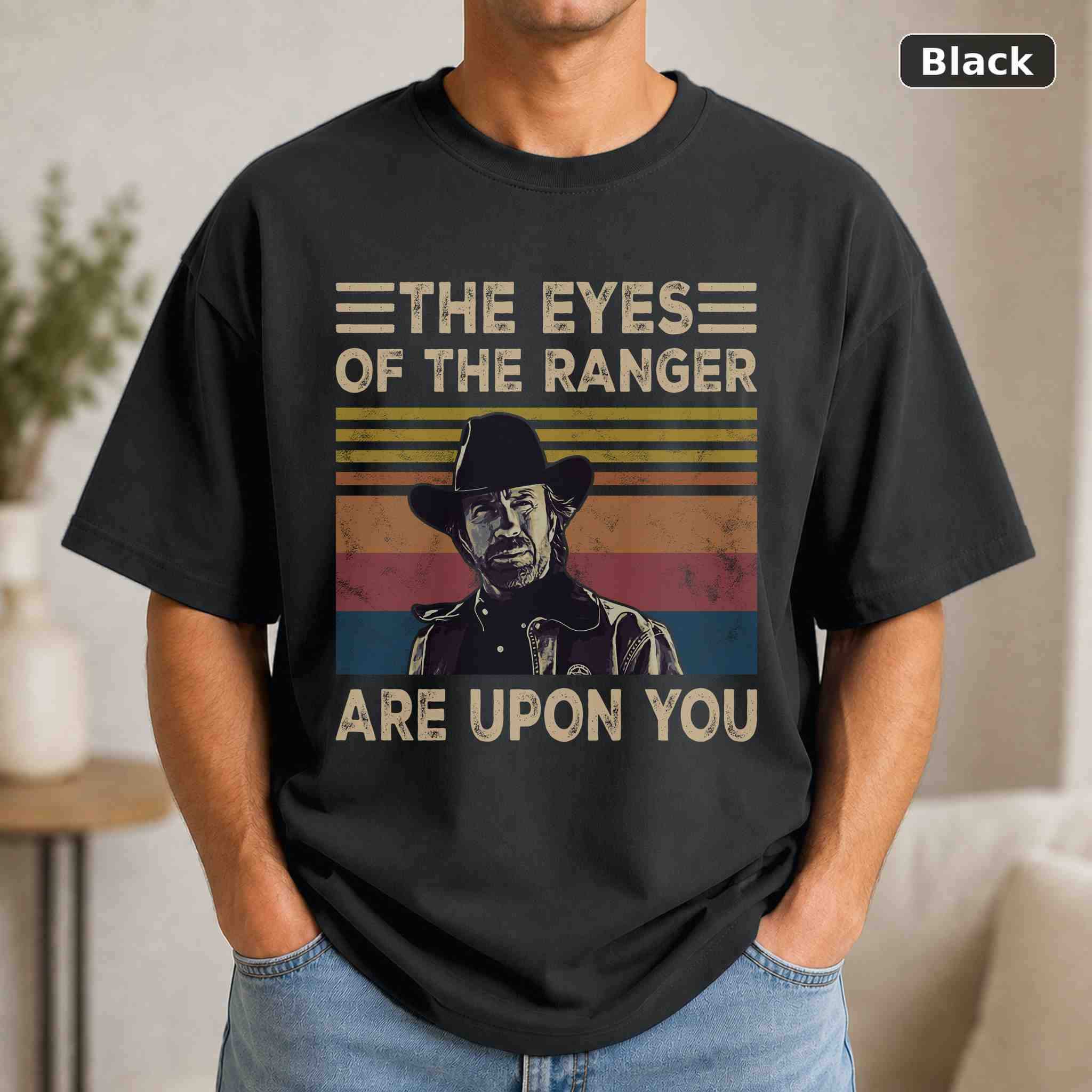 The Eyes Of The Ranger Are Upon You T-Shirt, Vintage Movie Quote Graphic Tee, Classic Film Fan Gift The Eyes Of The Ranger Are Upon You T-Shirt, Vintage Movie Quote Graphic Tee, Classic Film Fan Gift
