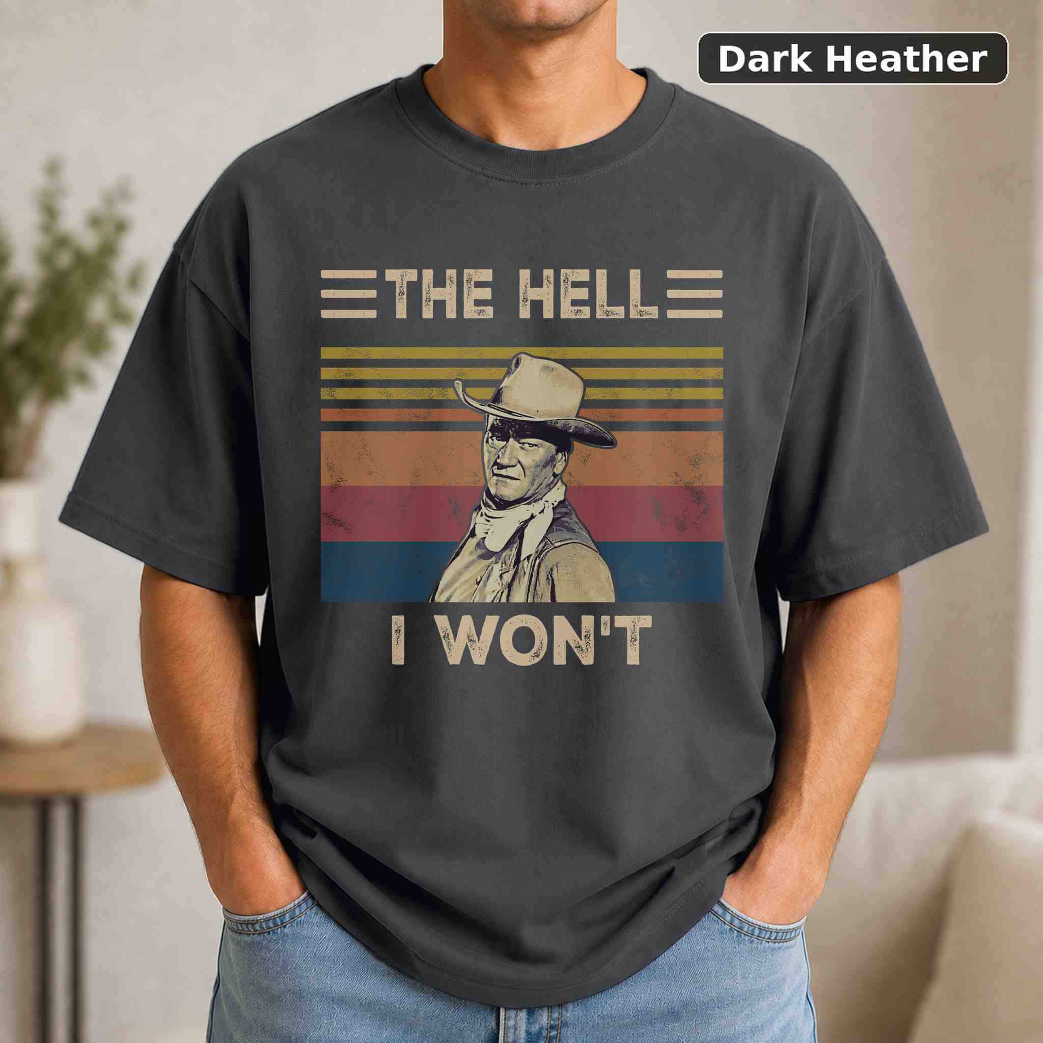The Hell I Won't T-Shirt, Vintage Movie Quote Graphic Tee, Classic Film Fan Gift 3