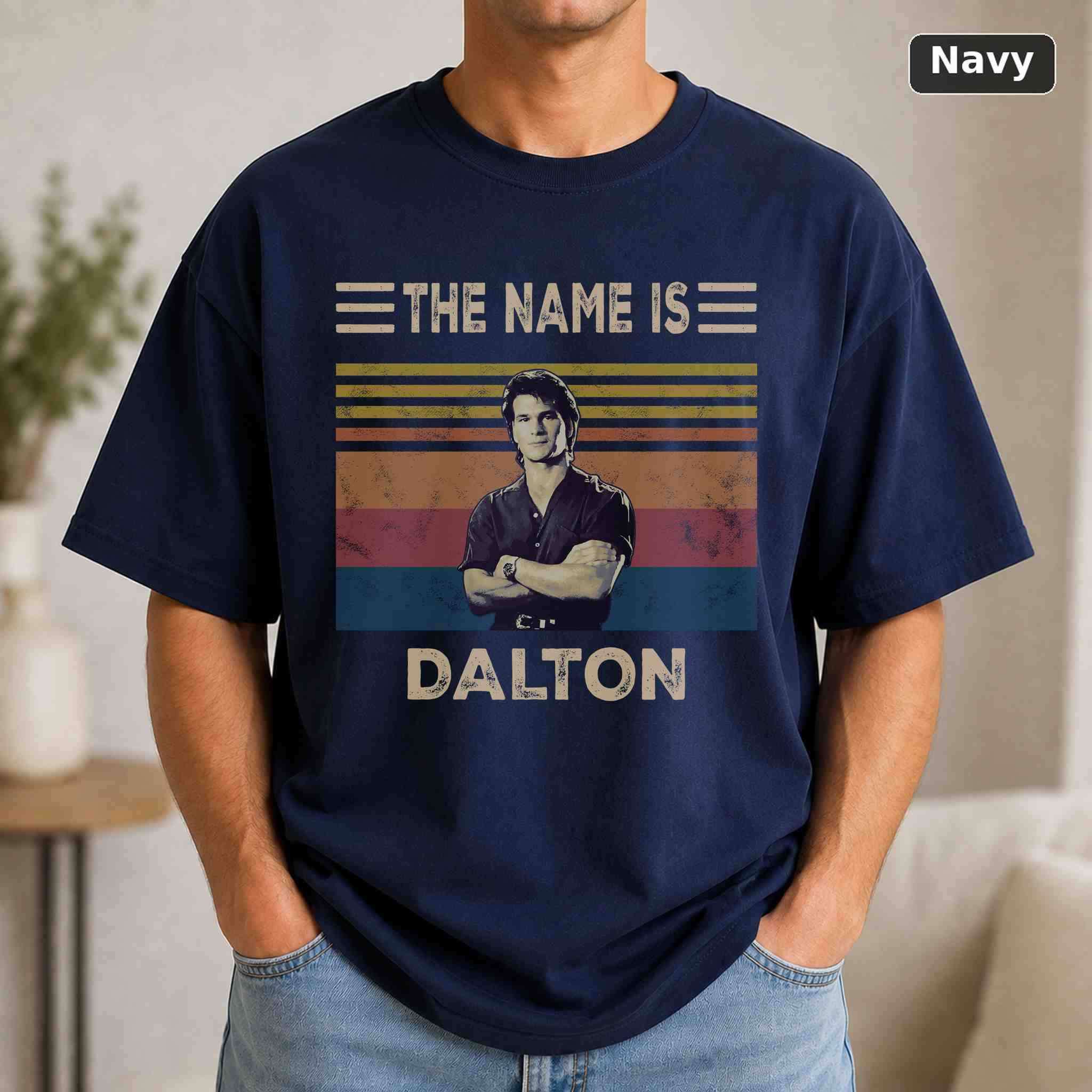 The Name Is Dalton T-Shirt, Vintage Movie Quote Graphic Tee, Classic Film Fan Gift 4