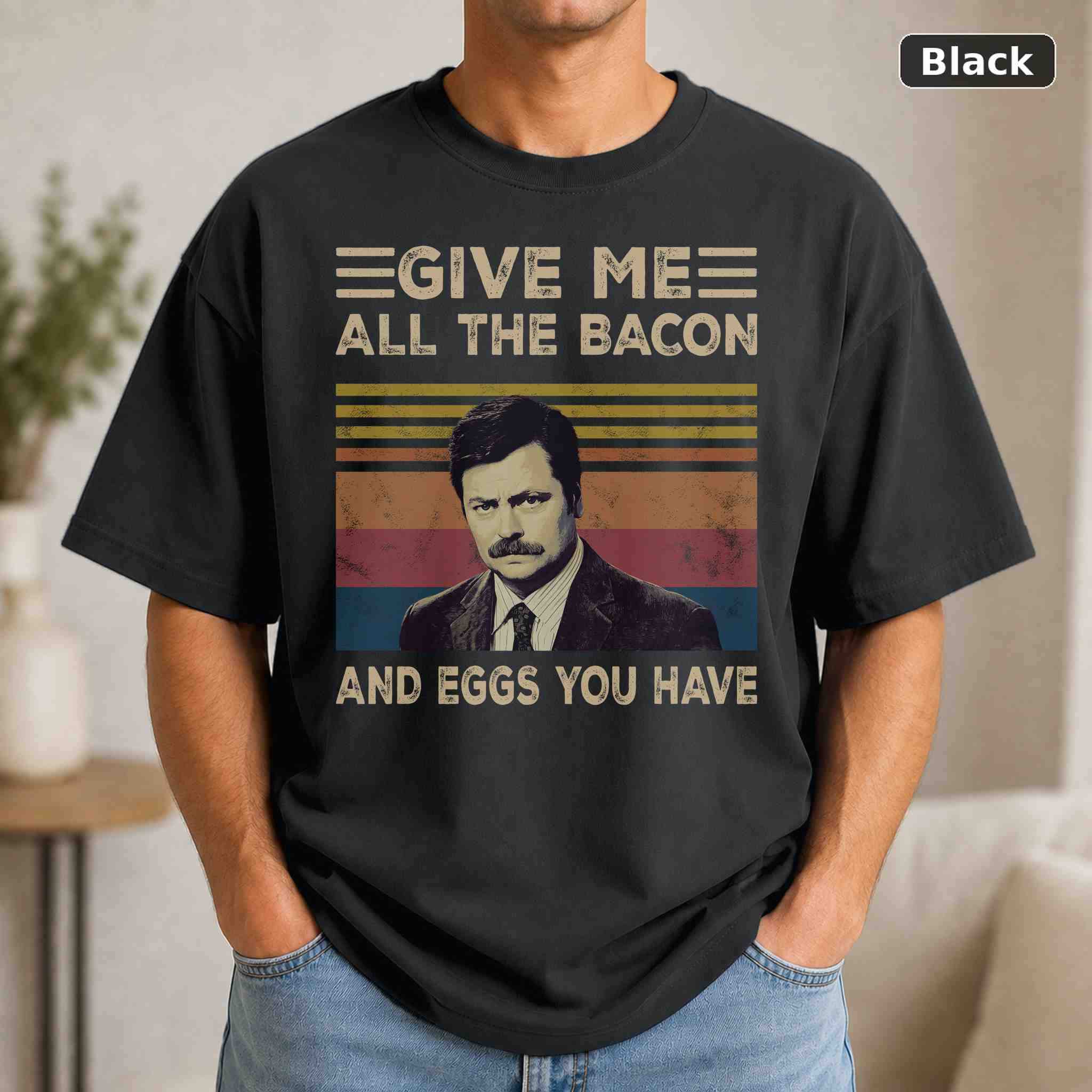 Give Me All The Bacon And Eggs You Have T-Shirt, Vintage Movie Graphic Tee, Retro Film Fan Gift