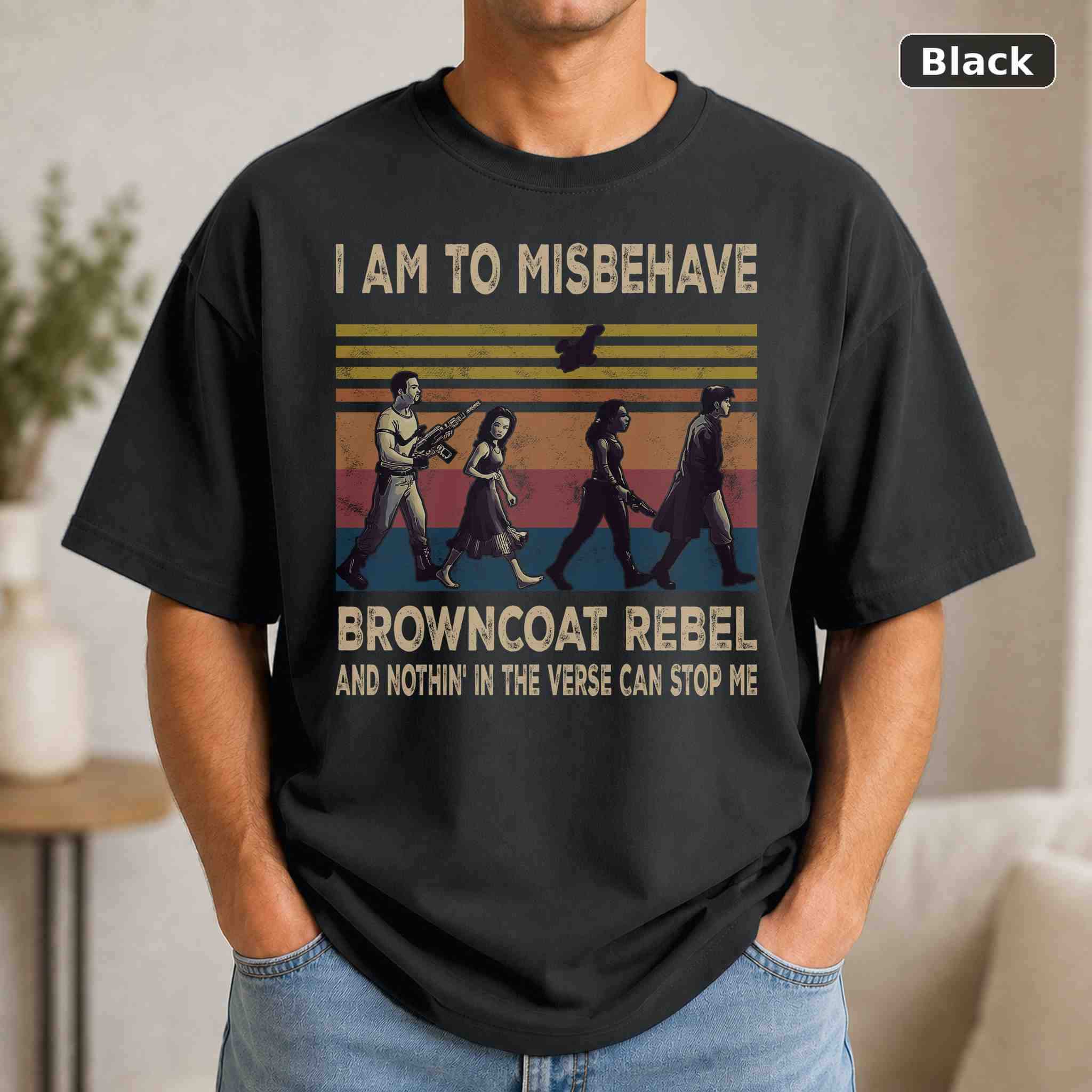 I Am To Misbehave Browncoat Rebel T-Shirt, Vintage Movie Graphic Tee, Retro Film Fan Gift
