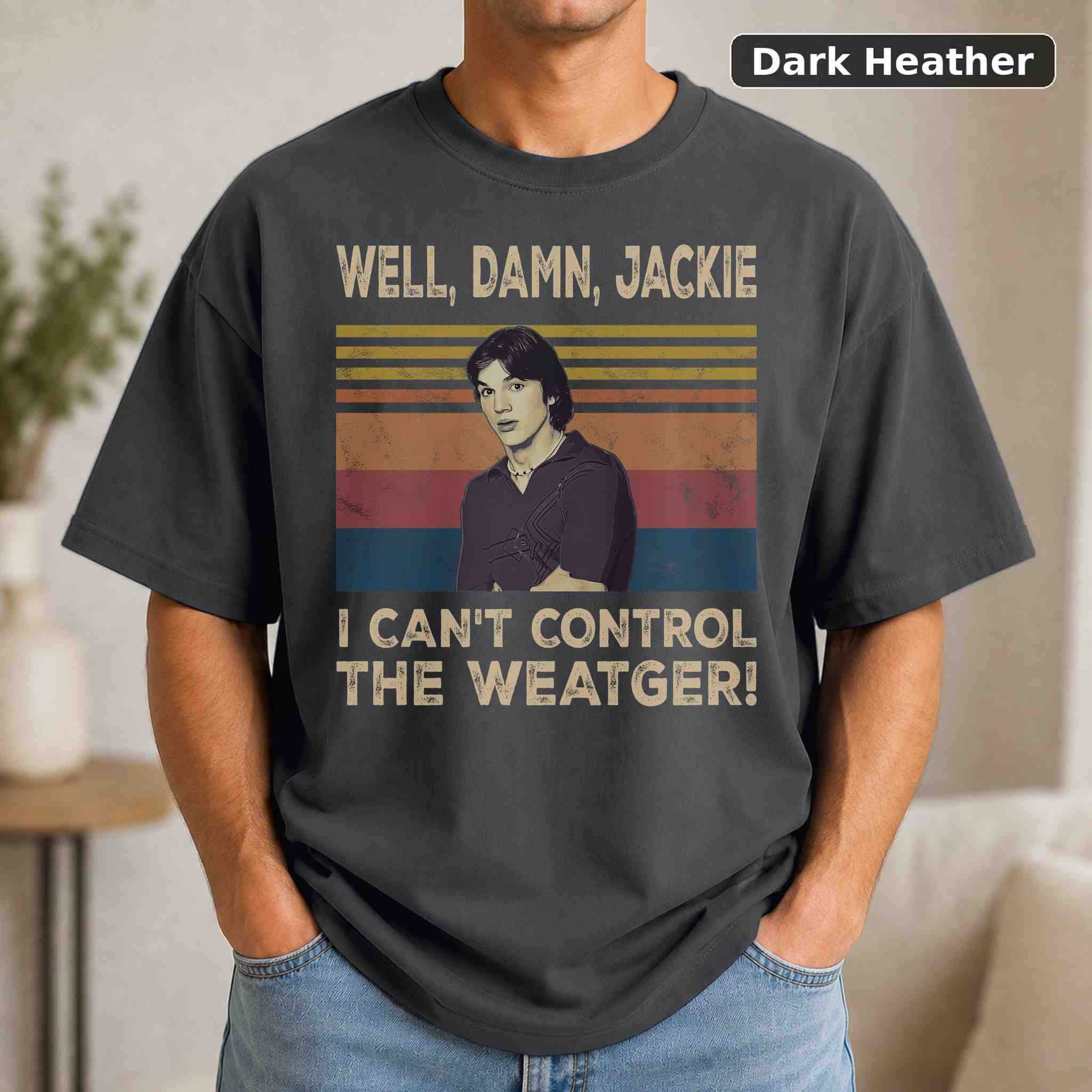 I Can't Control the Weather T-Shirt, Vintage Jackie Movie Quote Tee 3