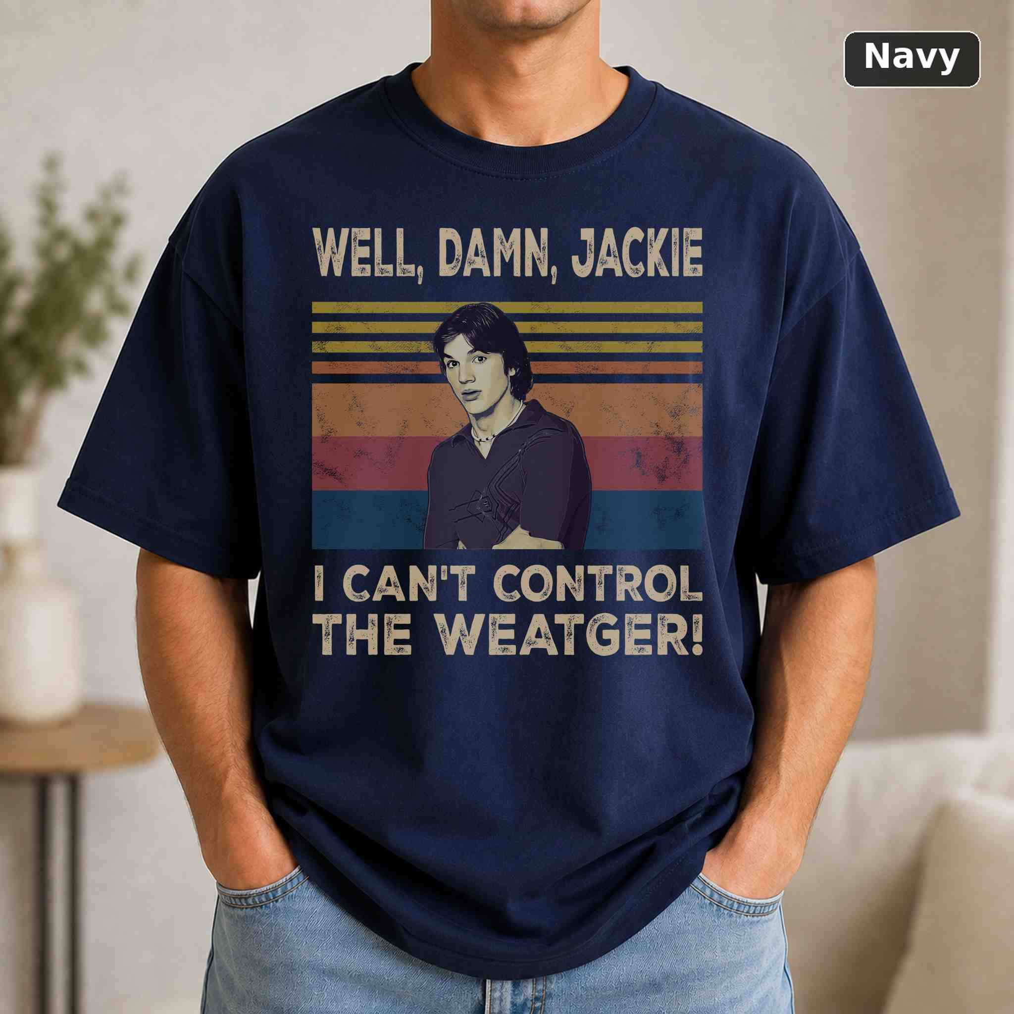 I Can't Control the Weather T-Shirt, Vintage Jackie Movie Quote Tee 4