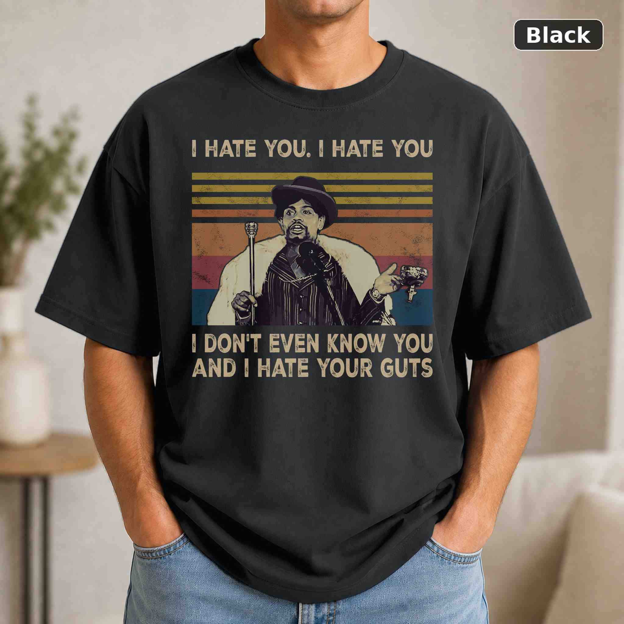 I Hate You I Don’t Even Know You And I Hate Your Guts T-Shirt, Vintage Movie Graphic Tee