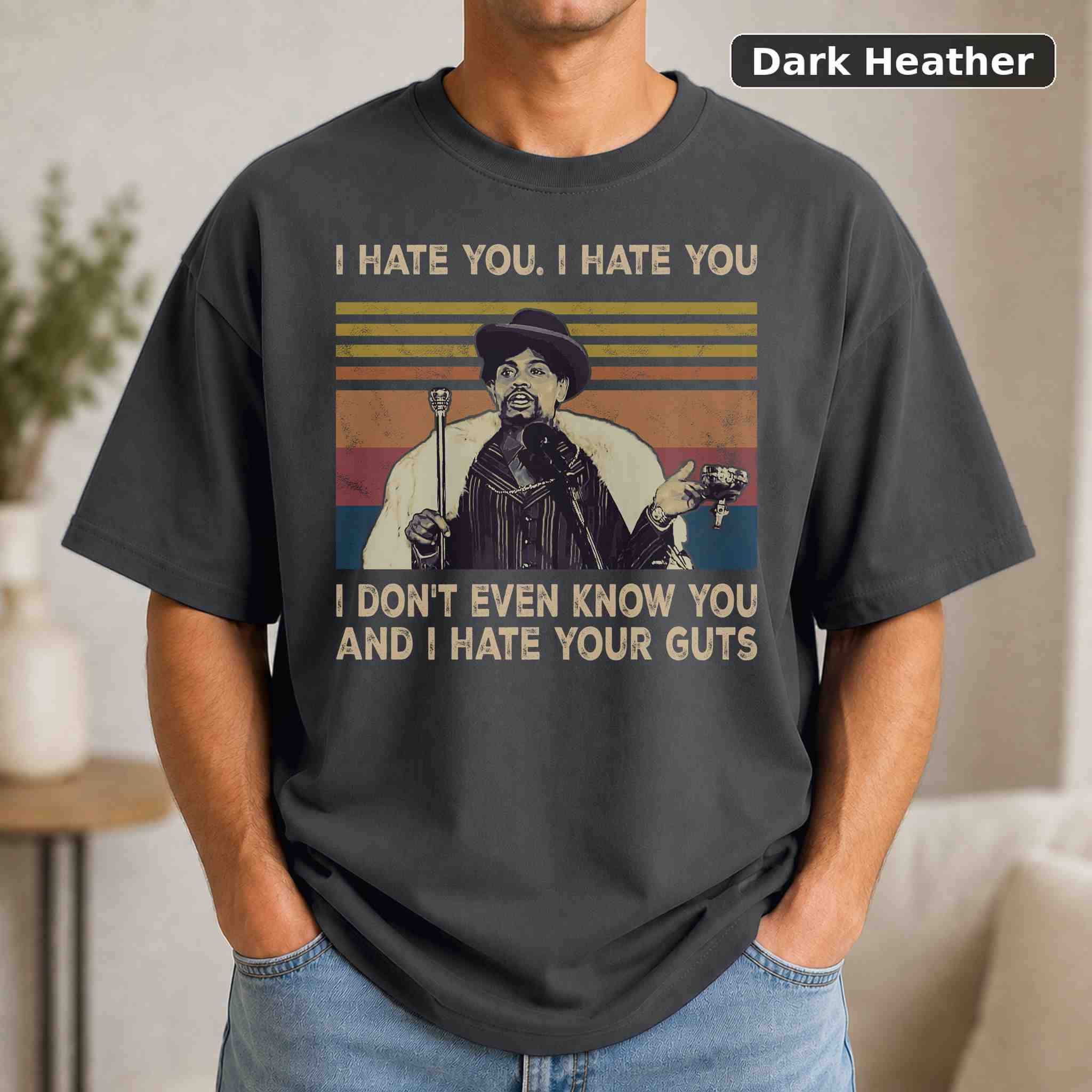 I Hate You I Don't Even Know You And I Hate Your Guts T-Shirt, Vintage Movie Graphic Tee 3