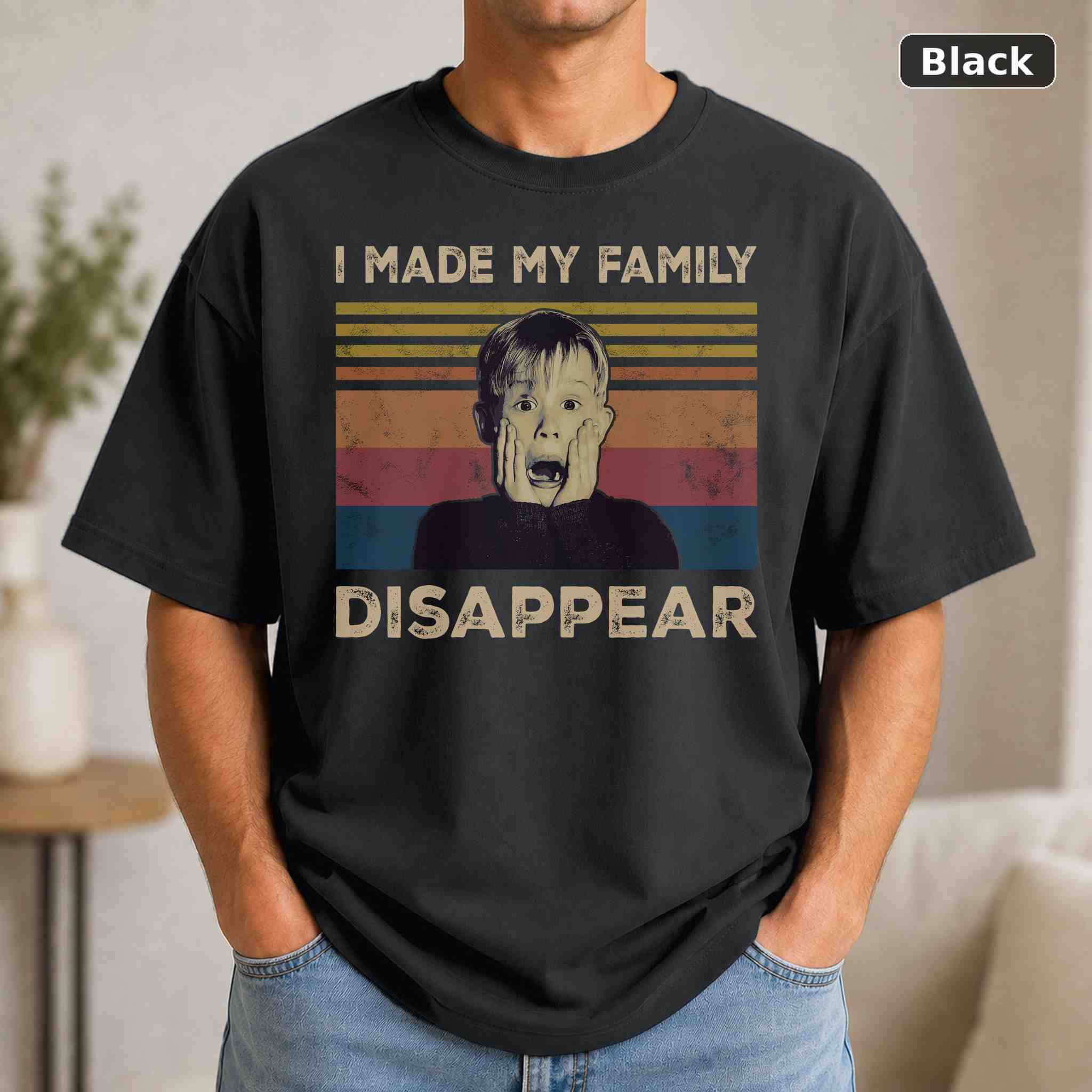 I Made My Family Disappear T-Shirt, Vintage Movie Graphic Tee, Retro Film Fan Gift I Made My Family Disappear T-Shirt, Vintage Movie Graphic Tee, Retro Film Fan Gift