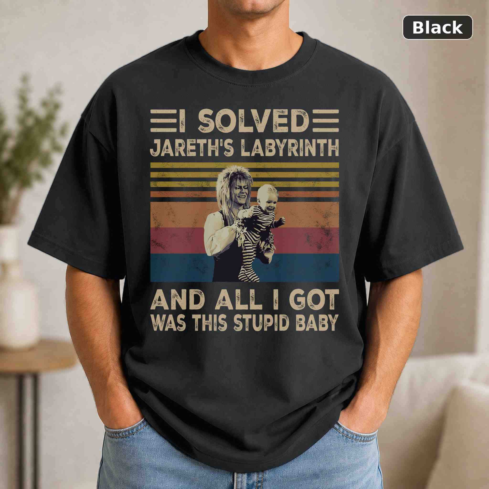 I Solved Jareth’s Labyrinth And All I Got Was This Stupid Baby T-Shirt, Vintage Movie Graphic Tee