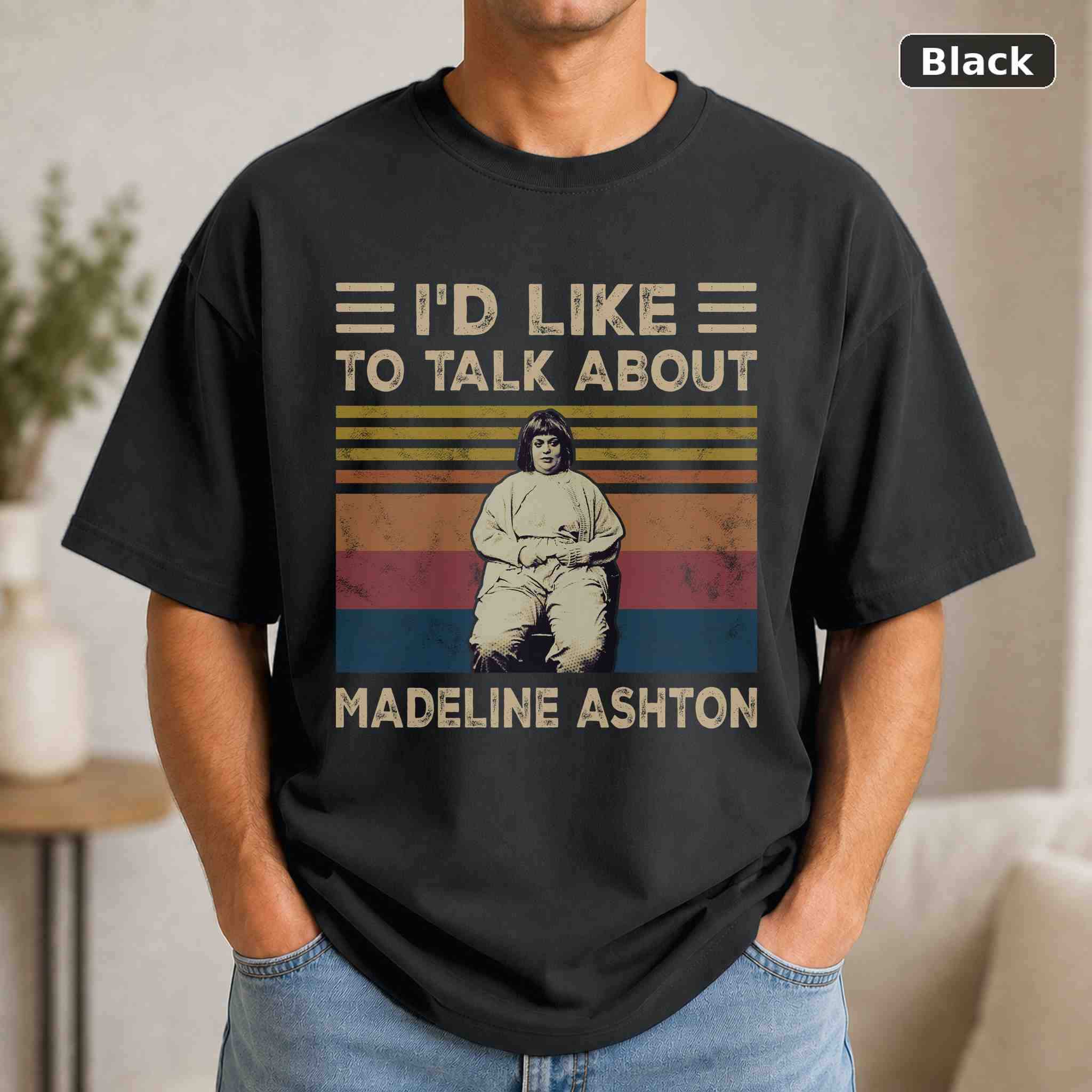 I’d Like To Talk About Madeline Ashton T-Shirt, Vintage Movie Graphic Tee, Retro Film Fan Gift