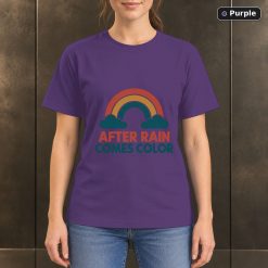After Rain Comes Color Rainbow T-Shirt, Minimalist Nature Graphic 10