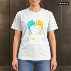 All You Need Is Love and a Dog T-Shirt, Paw Print Graphic 11