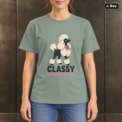 Classy With a Little Sass T-Shirt, Poodle Lover Graphic