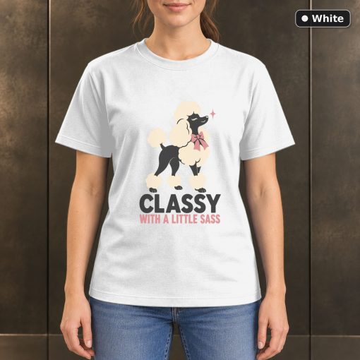Classy With a Little Sass T-Shirt, Poodle Lover Graphic 6