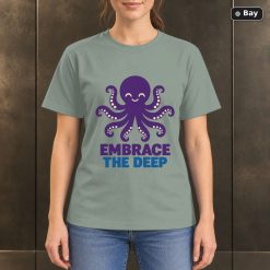 Embrace the Deep Octopus T-Shirt, Minimalist Ocean Graphic