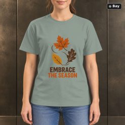 Embrace the Season Autumn Leaf T-Shirt, Minimalist Nature Graphic Embrace the Season Autumn Leaf T-Shirt, Minimalist Nature Graphic