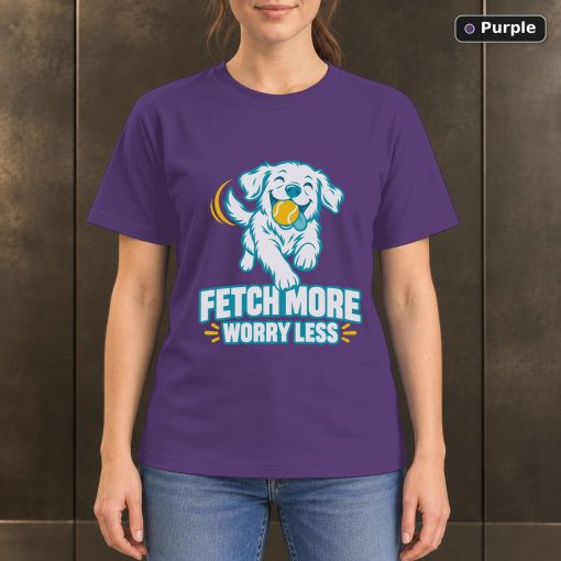 Fetch More Worry Less T-Shirt, Colorful Dog Lover Graphic 5