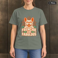 Frenchie and Fabulous T-Shirt, Colorful French Bulldog Graphic 8